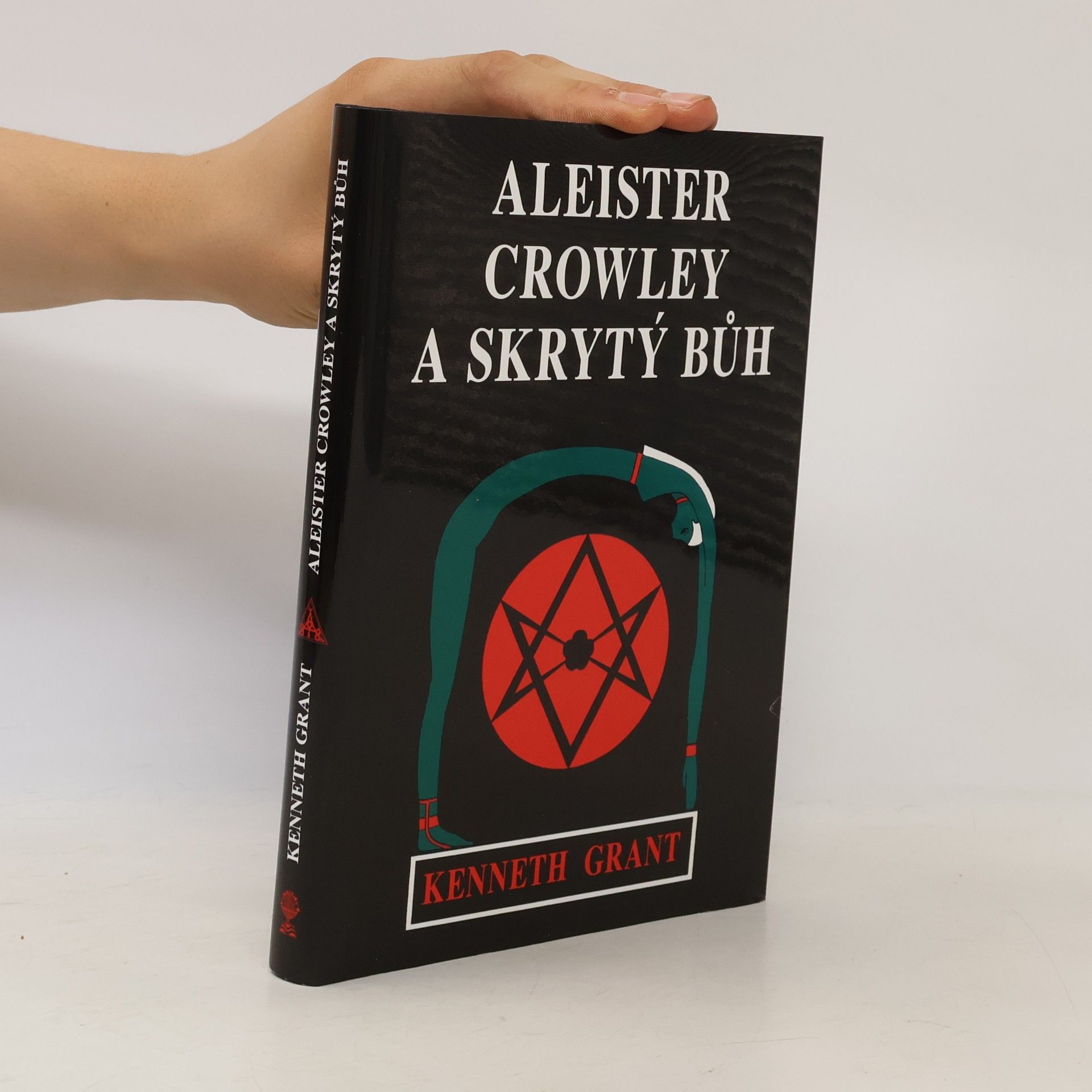 Kenneth Grant Aleister Crowley a skrytý bůh