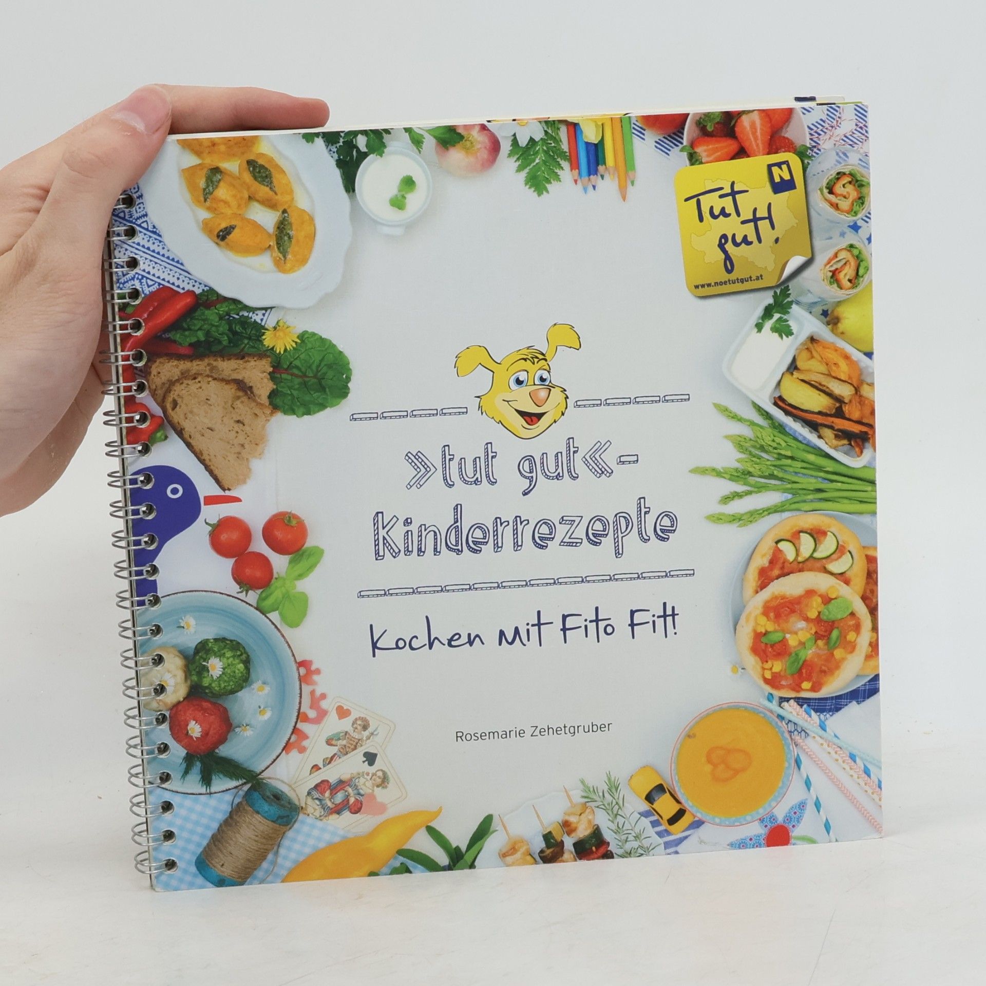Rosemarie Zehetgruber Tut gut- Kinderrezepte: Kochen mit Fito Fit!