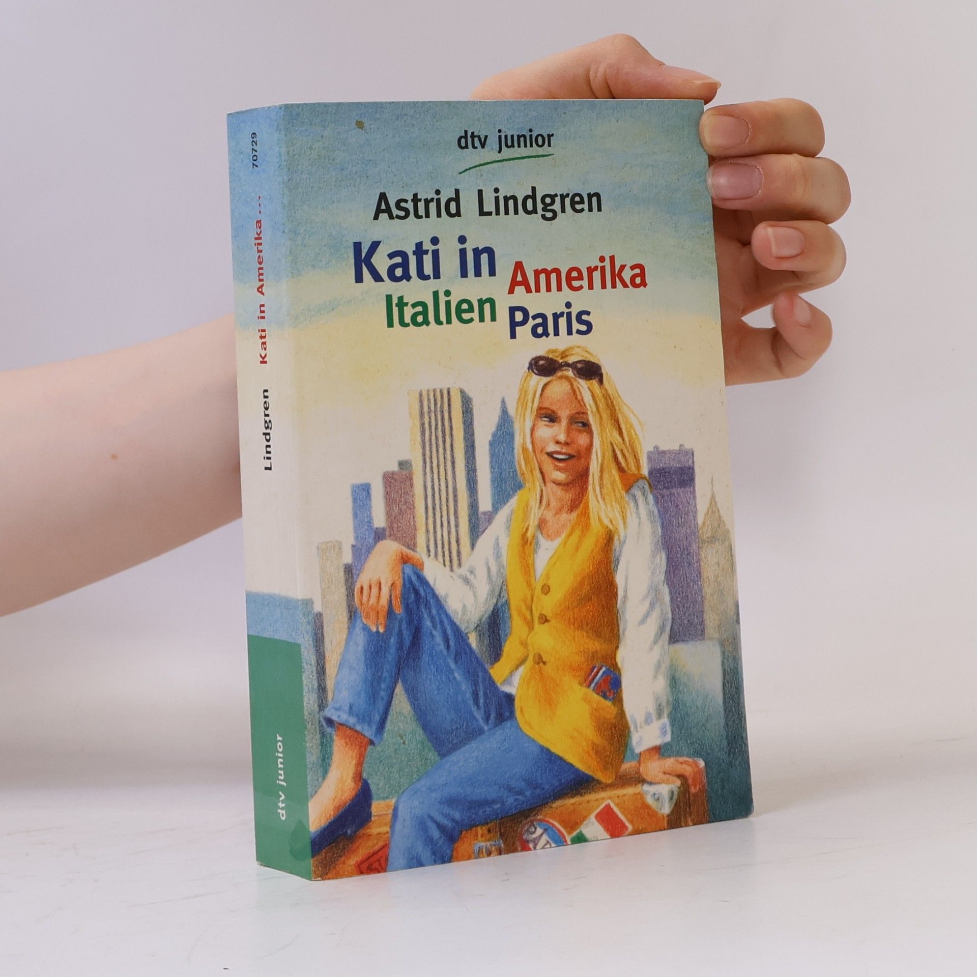 Astrid Lindgren Kati in Amerika, Italien, Paris. Nachw. v. Kirsten Boie