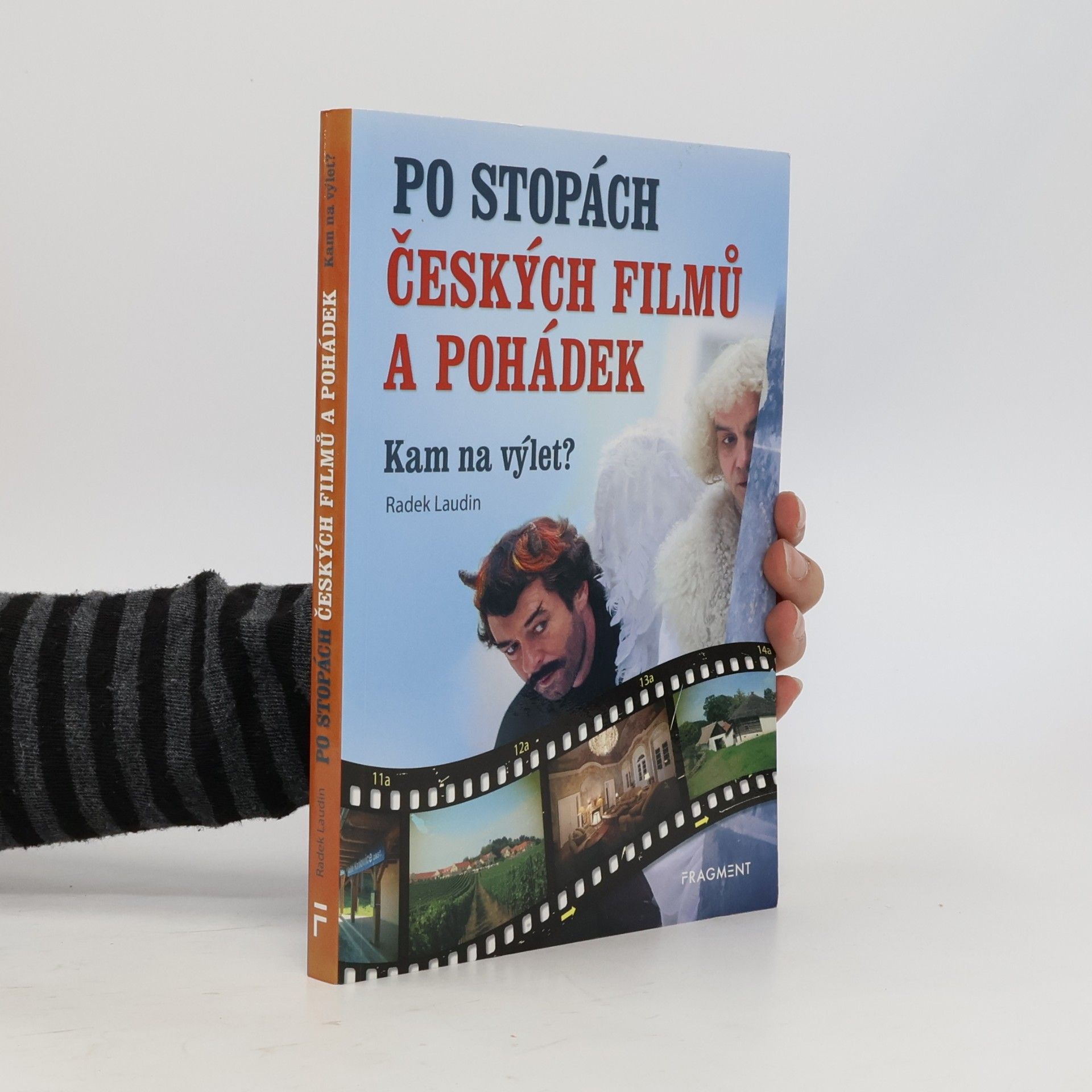 Radek Laudin Po stopách českých filmů a pohádek : kam na výlet?