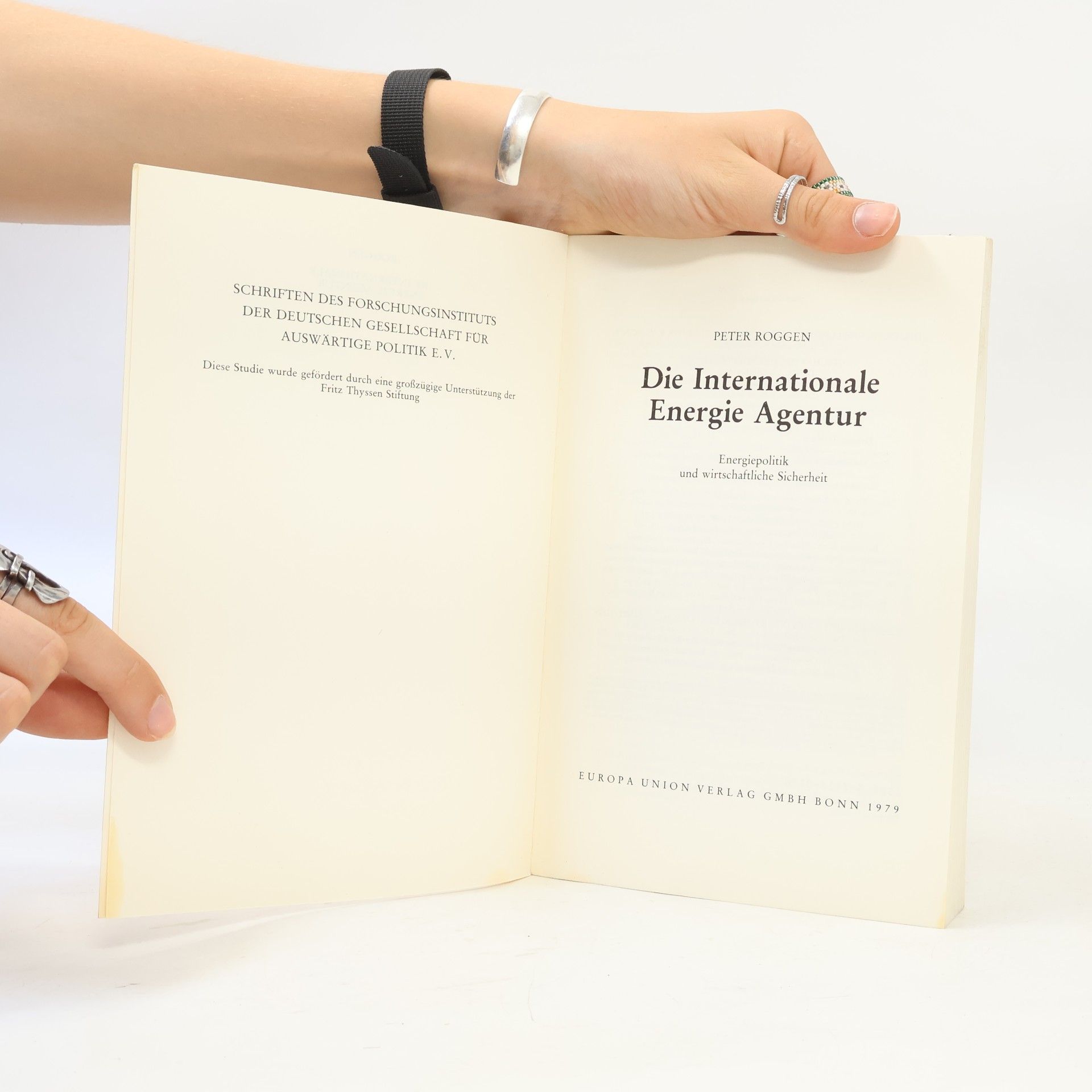 Peter Roggen Schriften des Forschungsinstituts der Deutschen Gesellschaft für Auswärtige Politik e.V., Bonn: Die internationale Energie-Agentur. Energiepolitik und wirtschaftliche Sicherheit