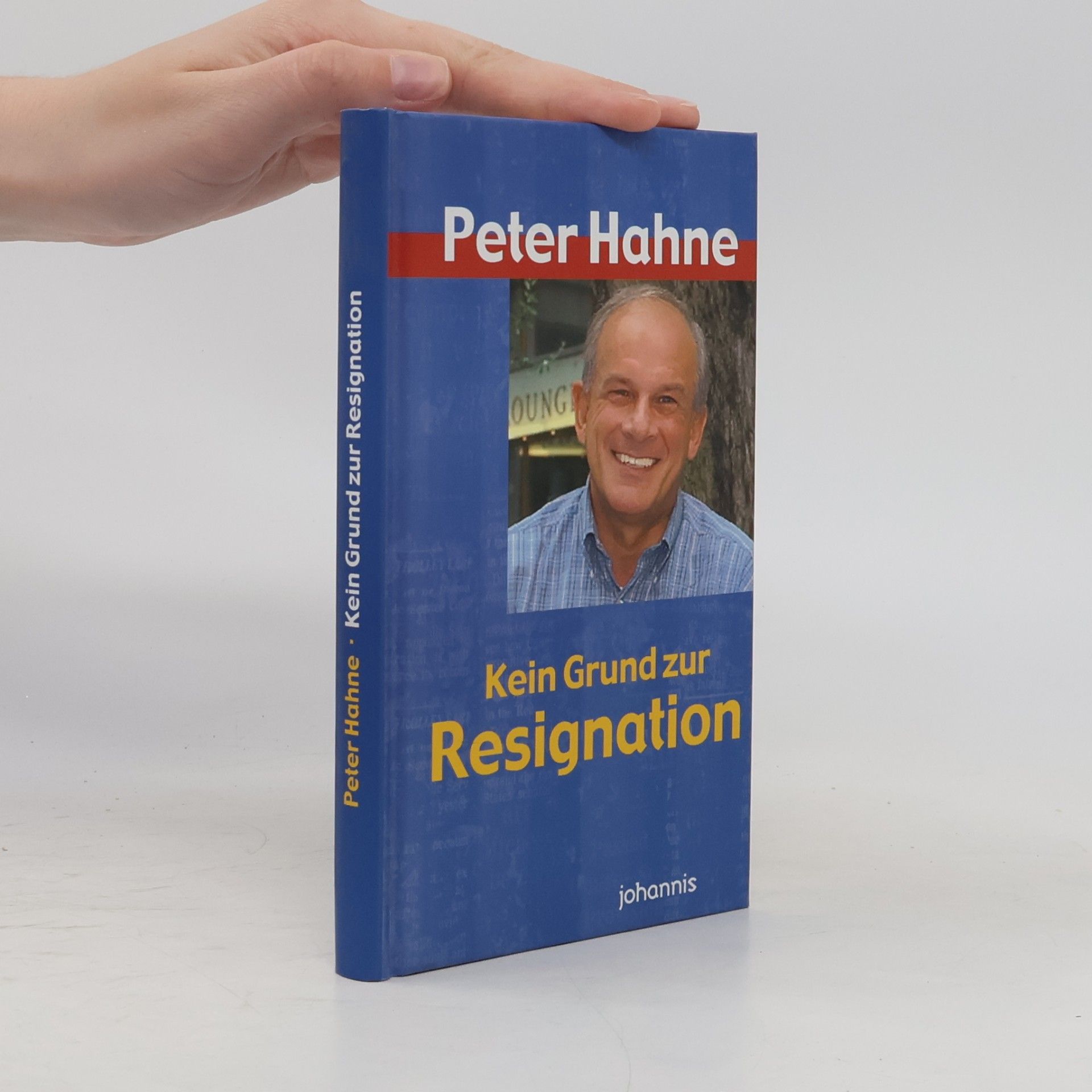 Peter Hahne Kein Grund zur Resignation