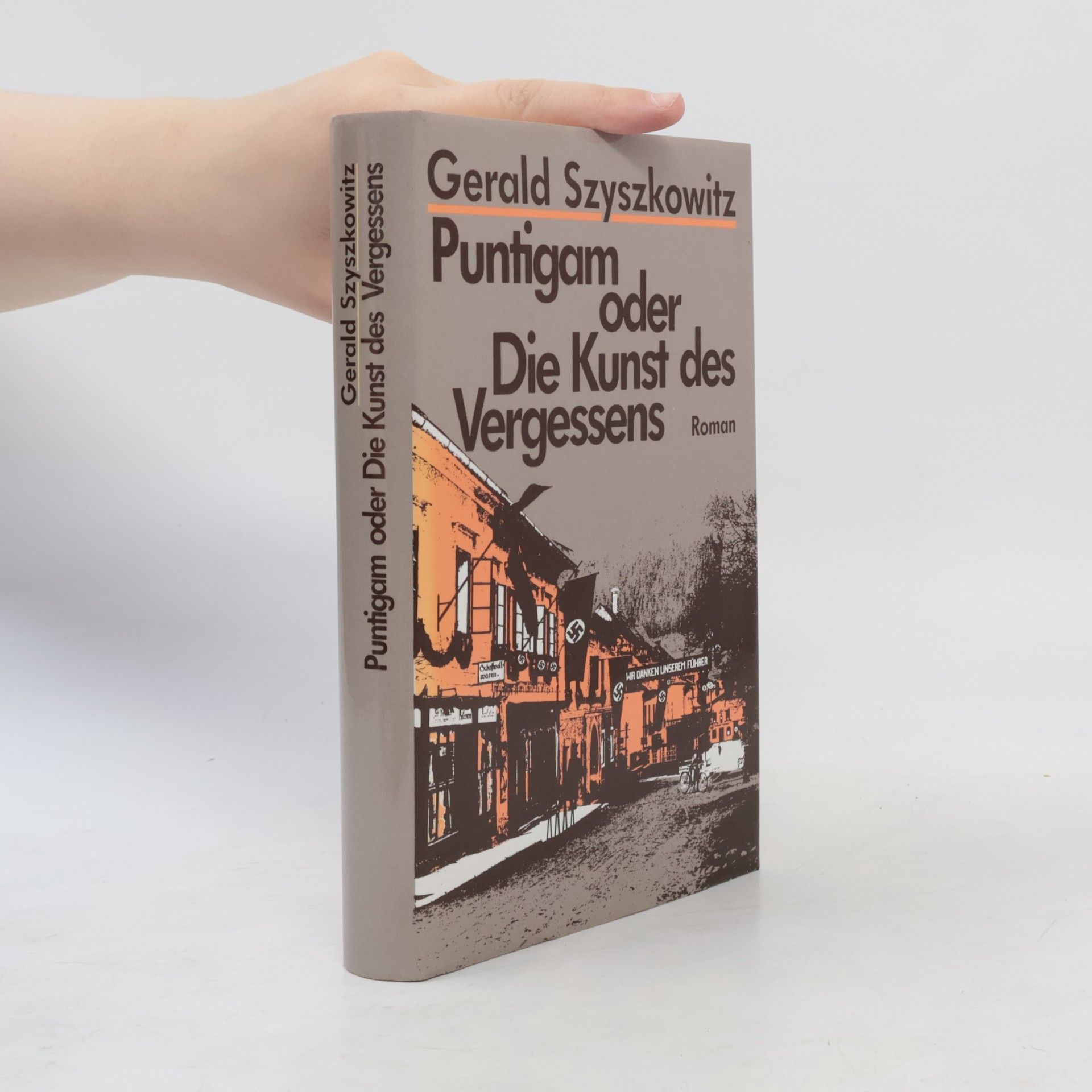 Gerald Szyszkowitz Puntigam oder die Kunst des Vergessens