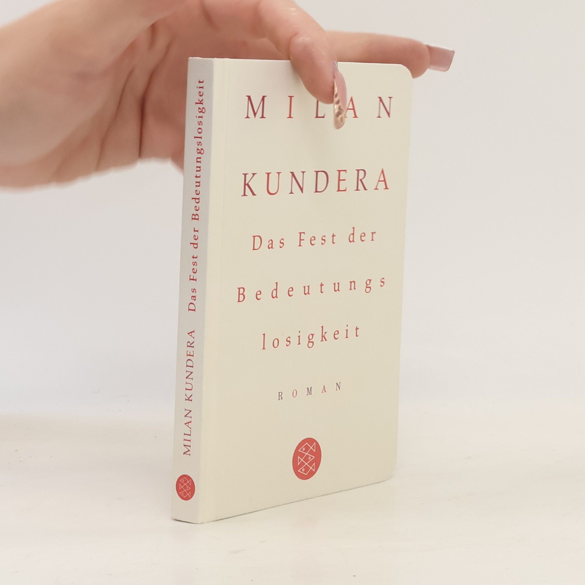 Milan Kundera Das Fest der Bedeutungslosigkeit