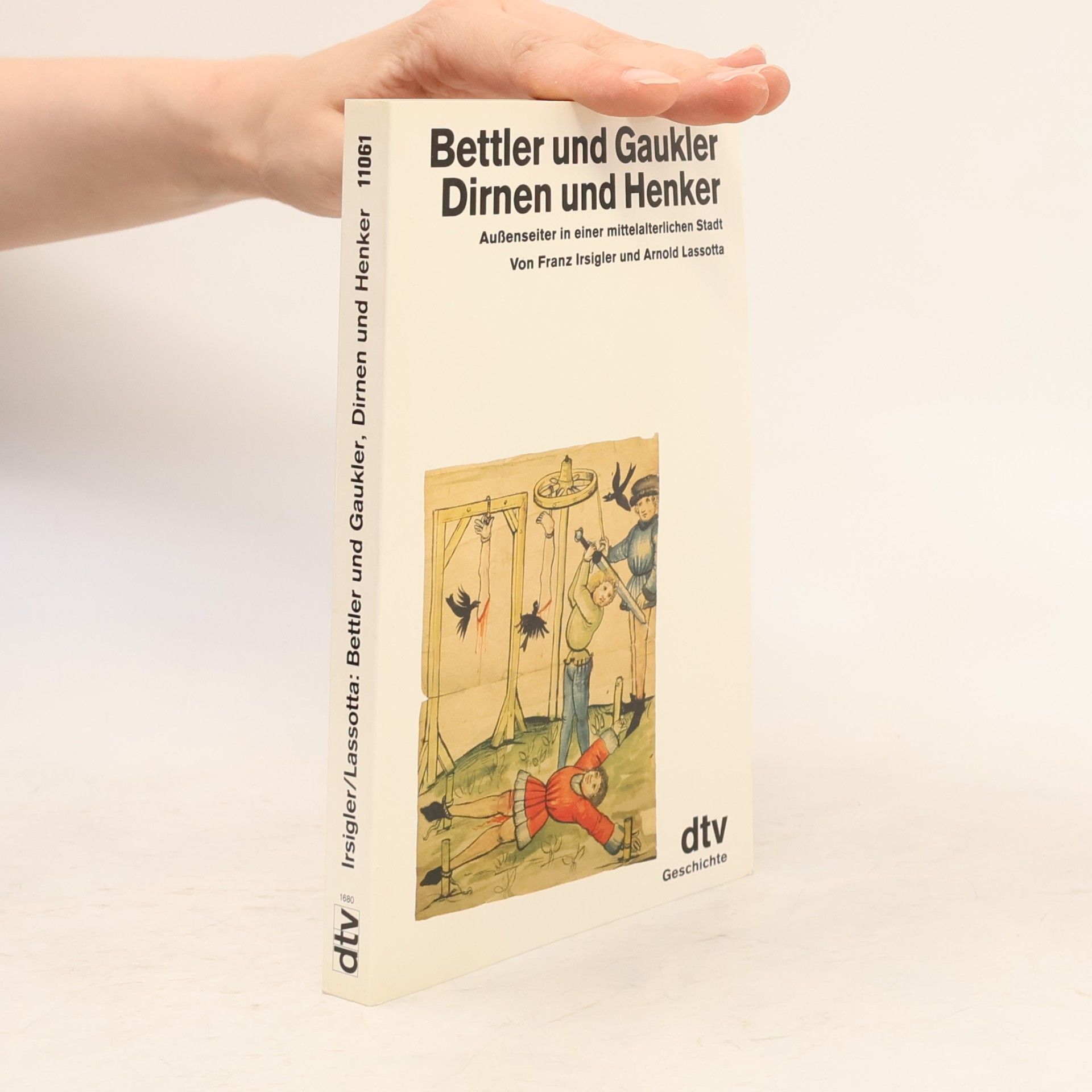 Franz Irsigler Bettler und Gaukler, Dirnen und Henker
