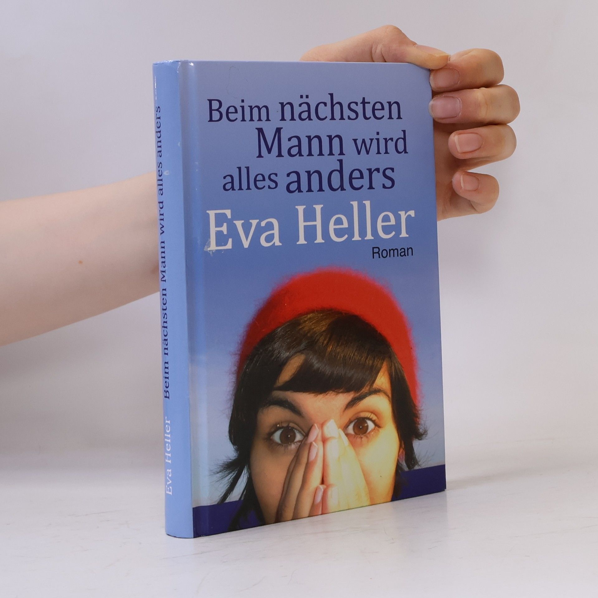 Eva Heller Beim nächsten Mann wird alles anders