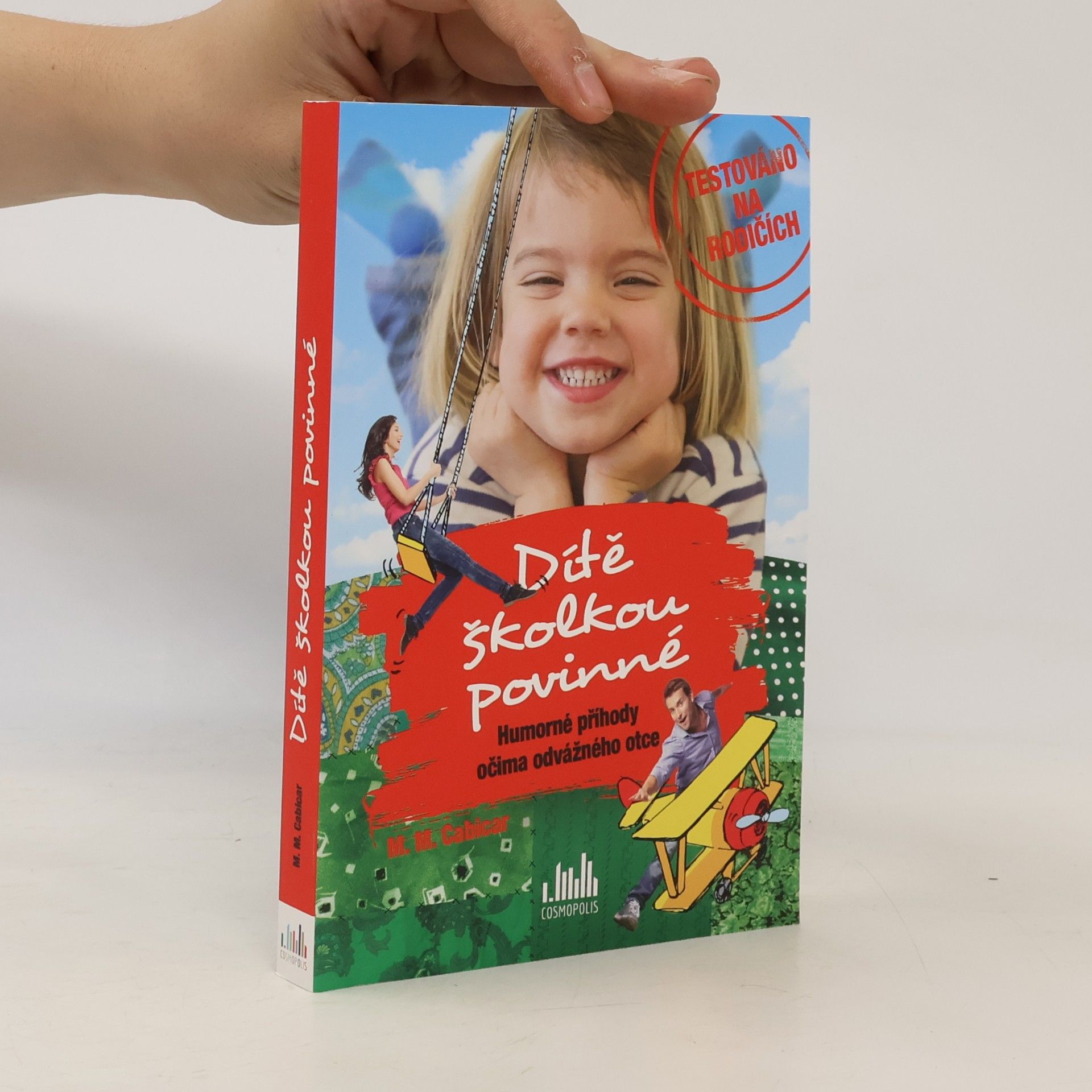 Dítě školkou povinné : humorné příhody očima odvážného otce