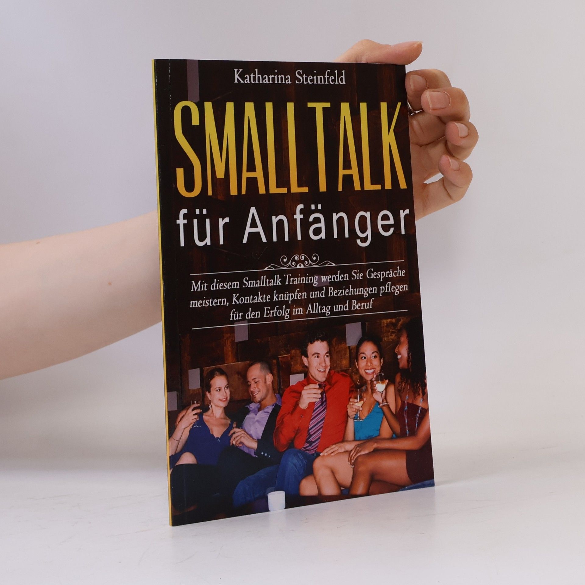 Katharina Steinfeld Smalltalk für Anfänger