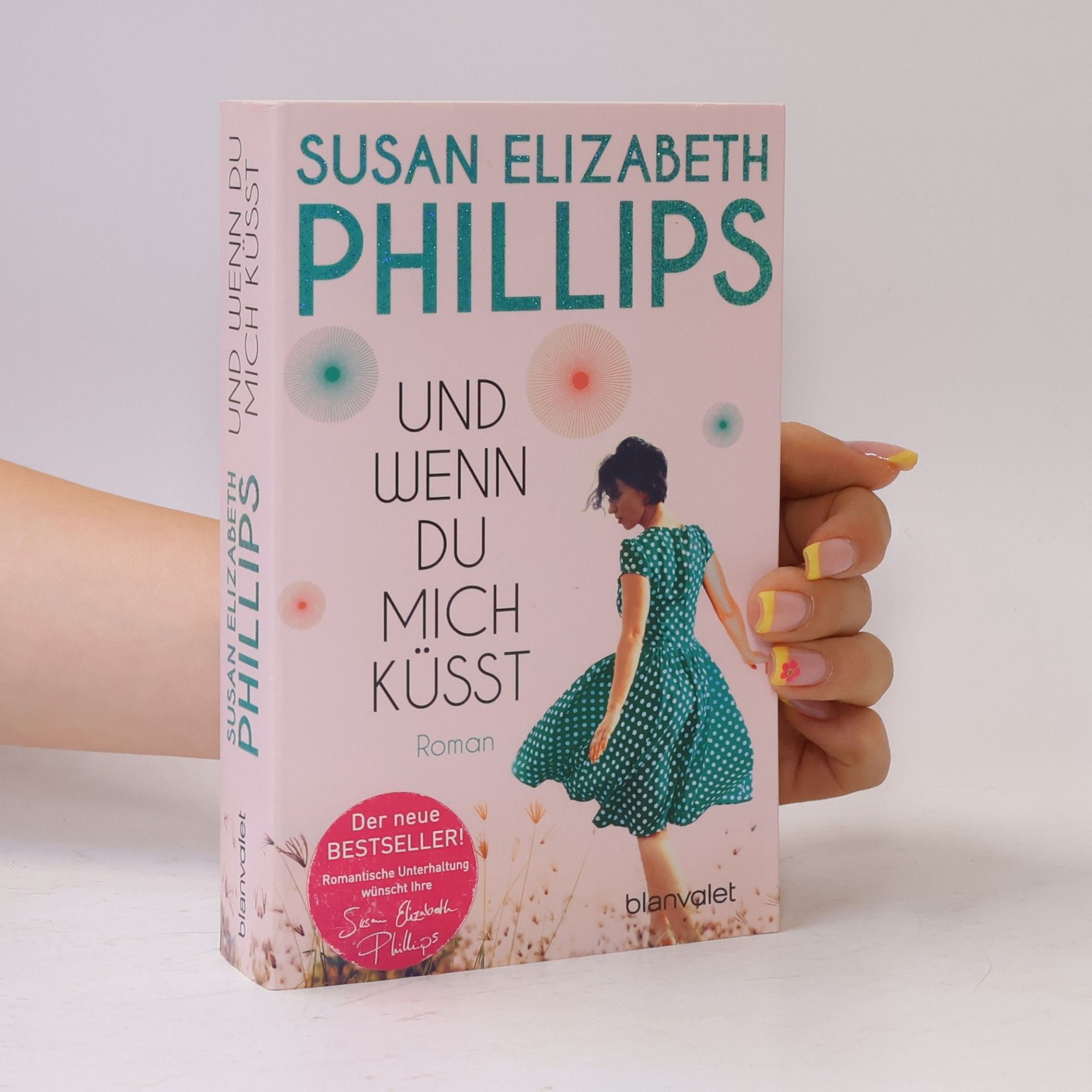 Susane Elizabeth Phillips Und wenn du mich küsst