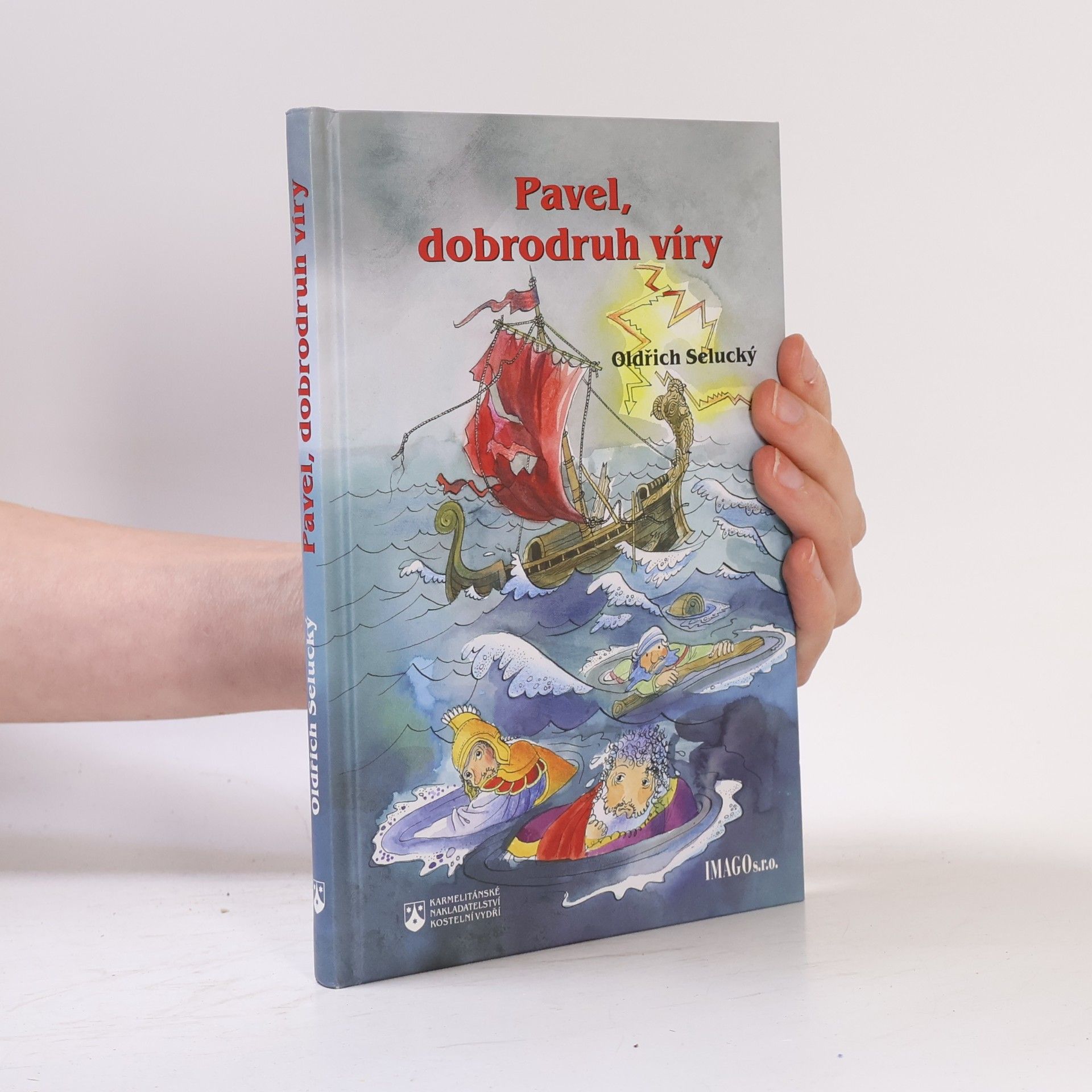 Oldřich Selucký Pavel, dobrodruh víry