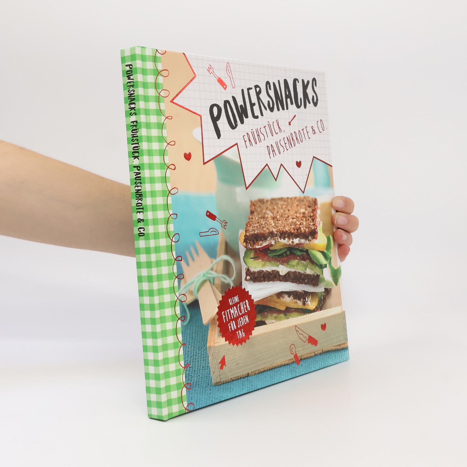Stefanie Simon Power Snacks - Frühstück, Pausenbrote & Co.