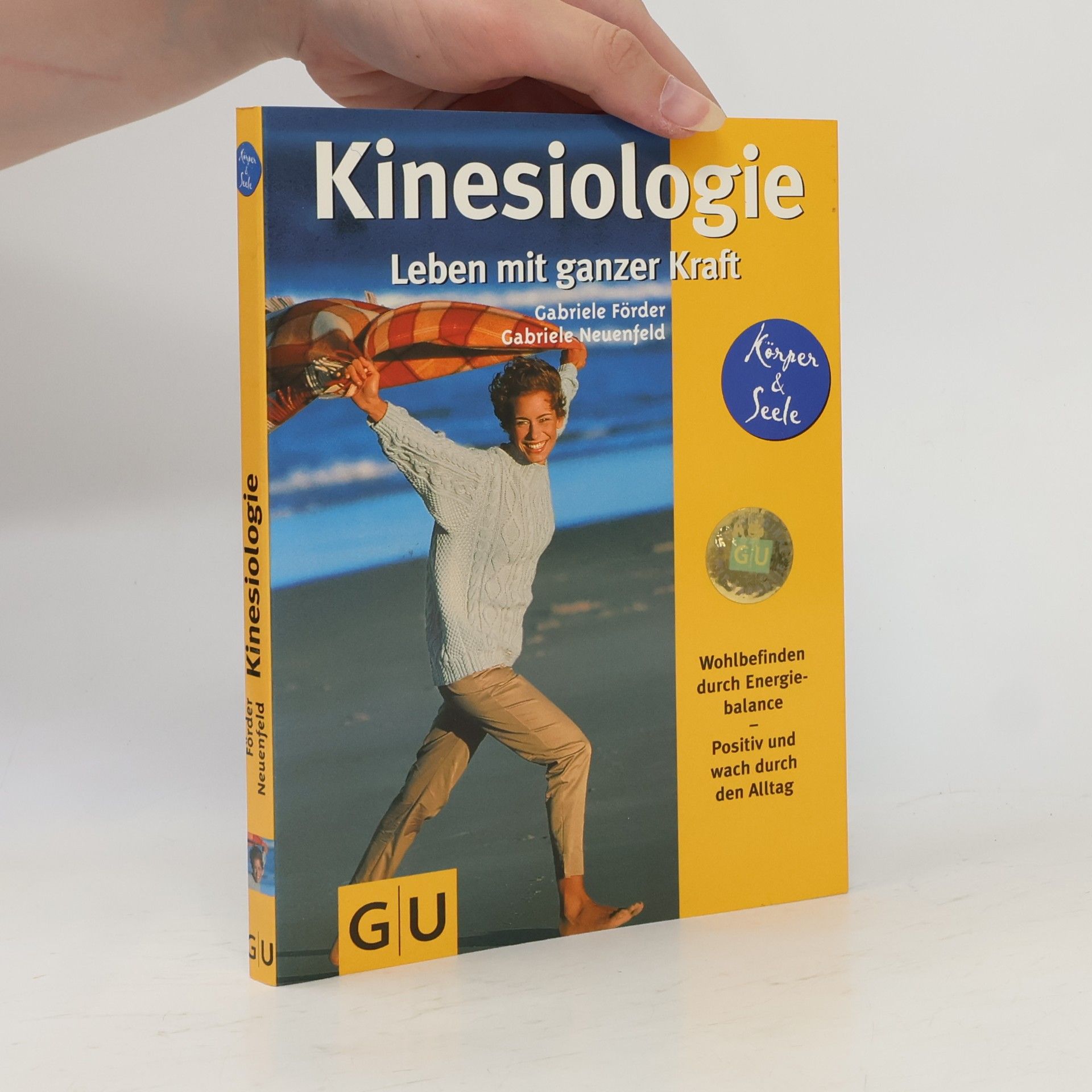 Gabriele Neuenfeld Kinesiologie. Leben mit ganzer Kraft