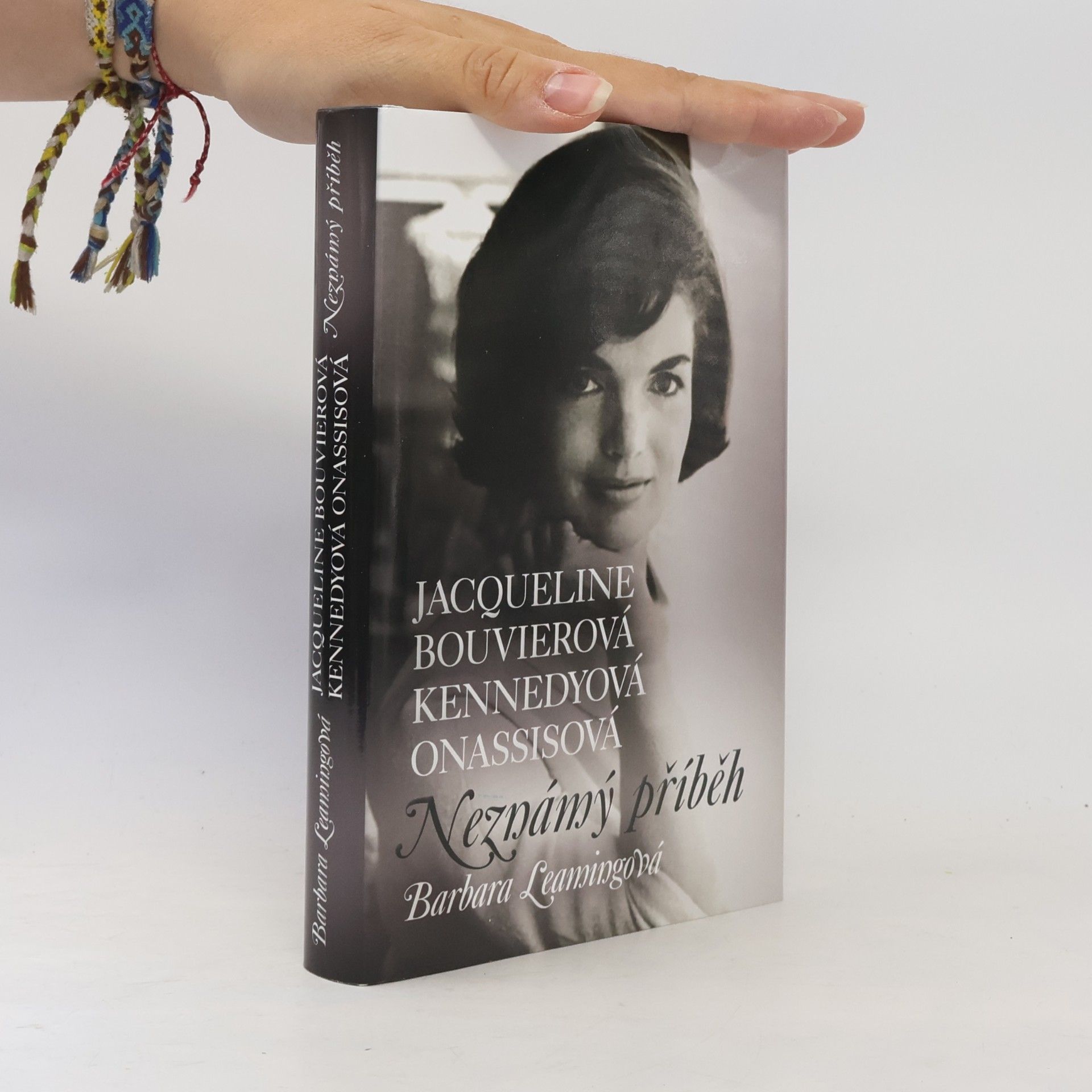 Barbara Leaming Jacqueline Bouvierová Kennedyová Onassisová. Neznámý příběh