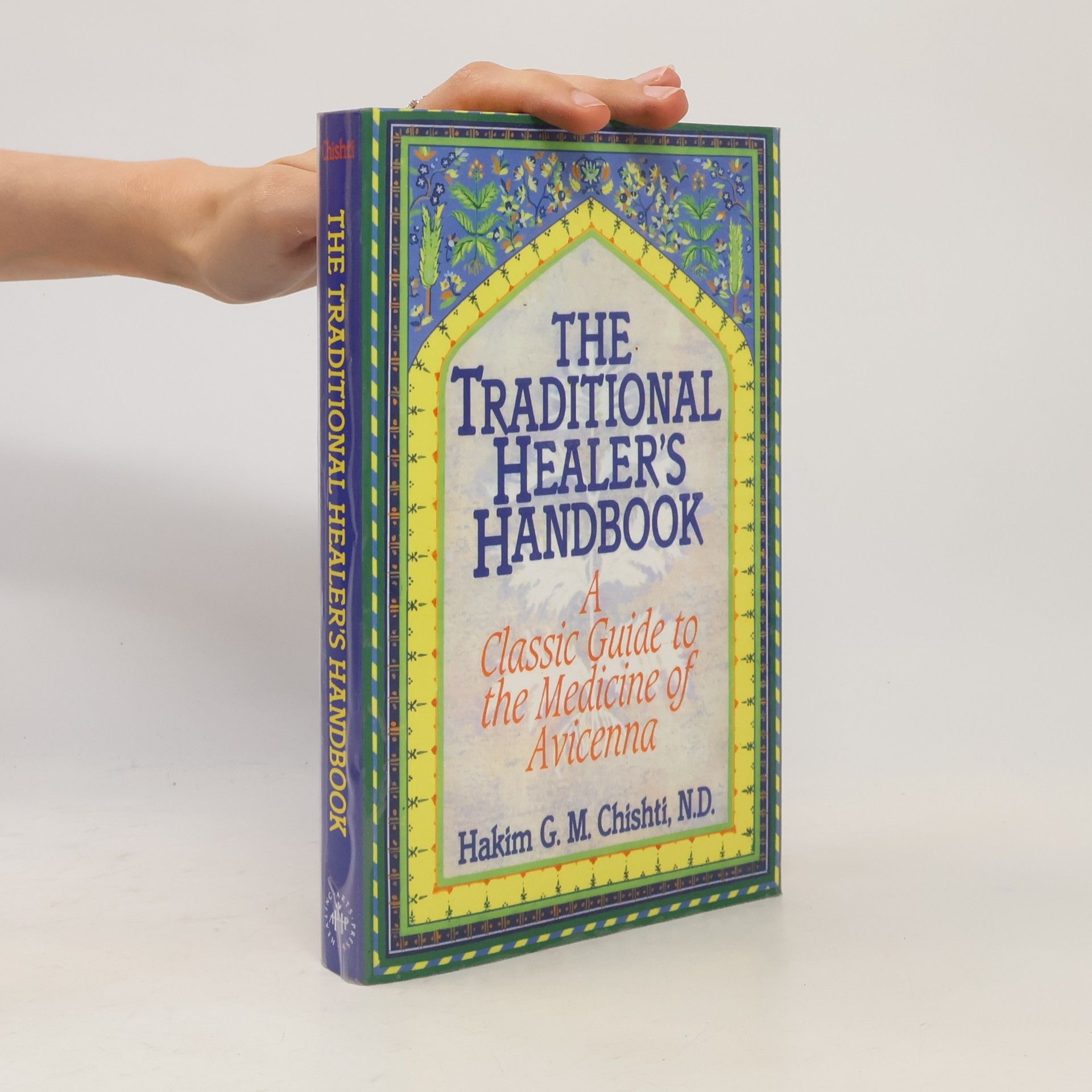 Hakim G. M. Chishti The Traditional Healer's Handbook