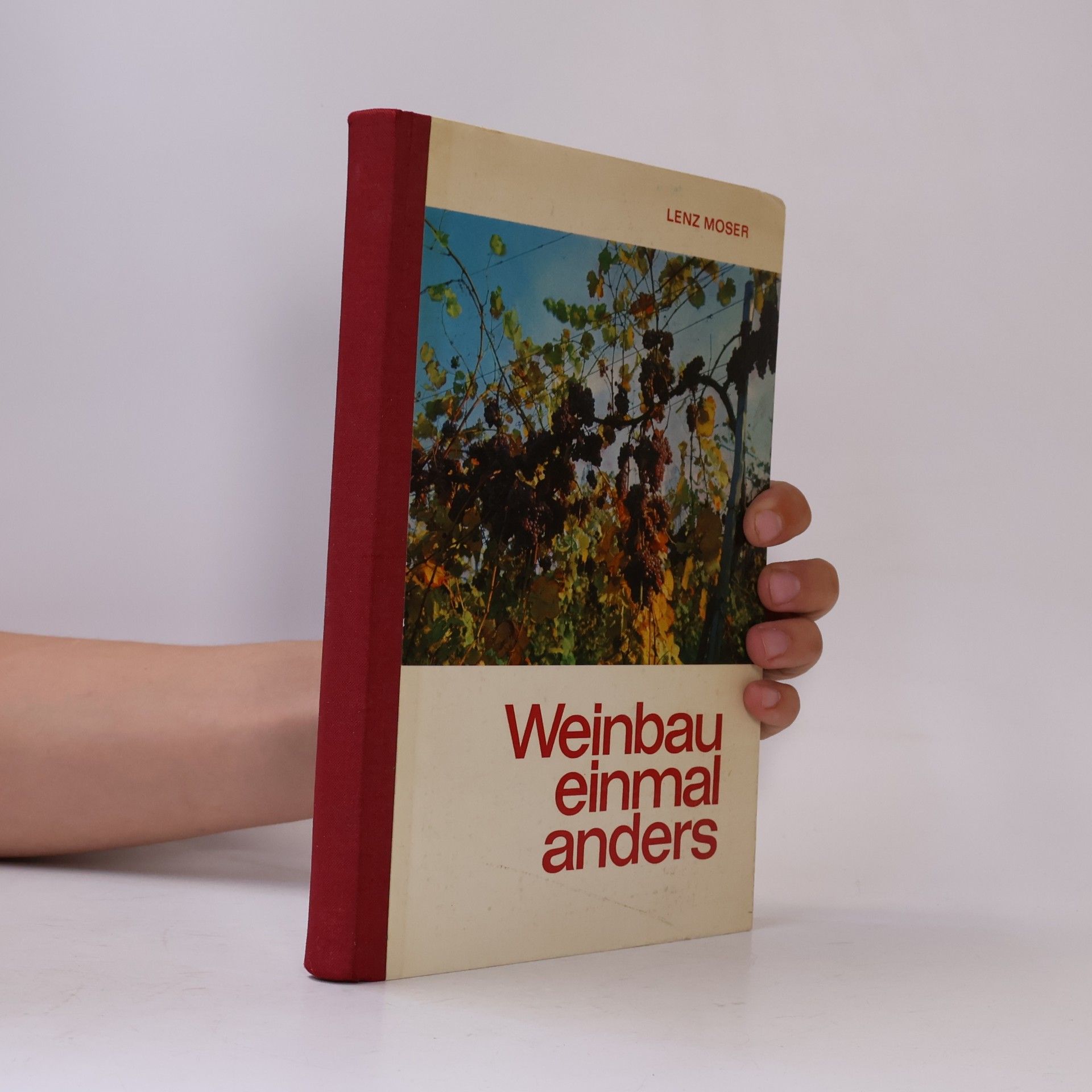 Lenz Moser Weinbau einmal anders