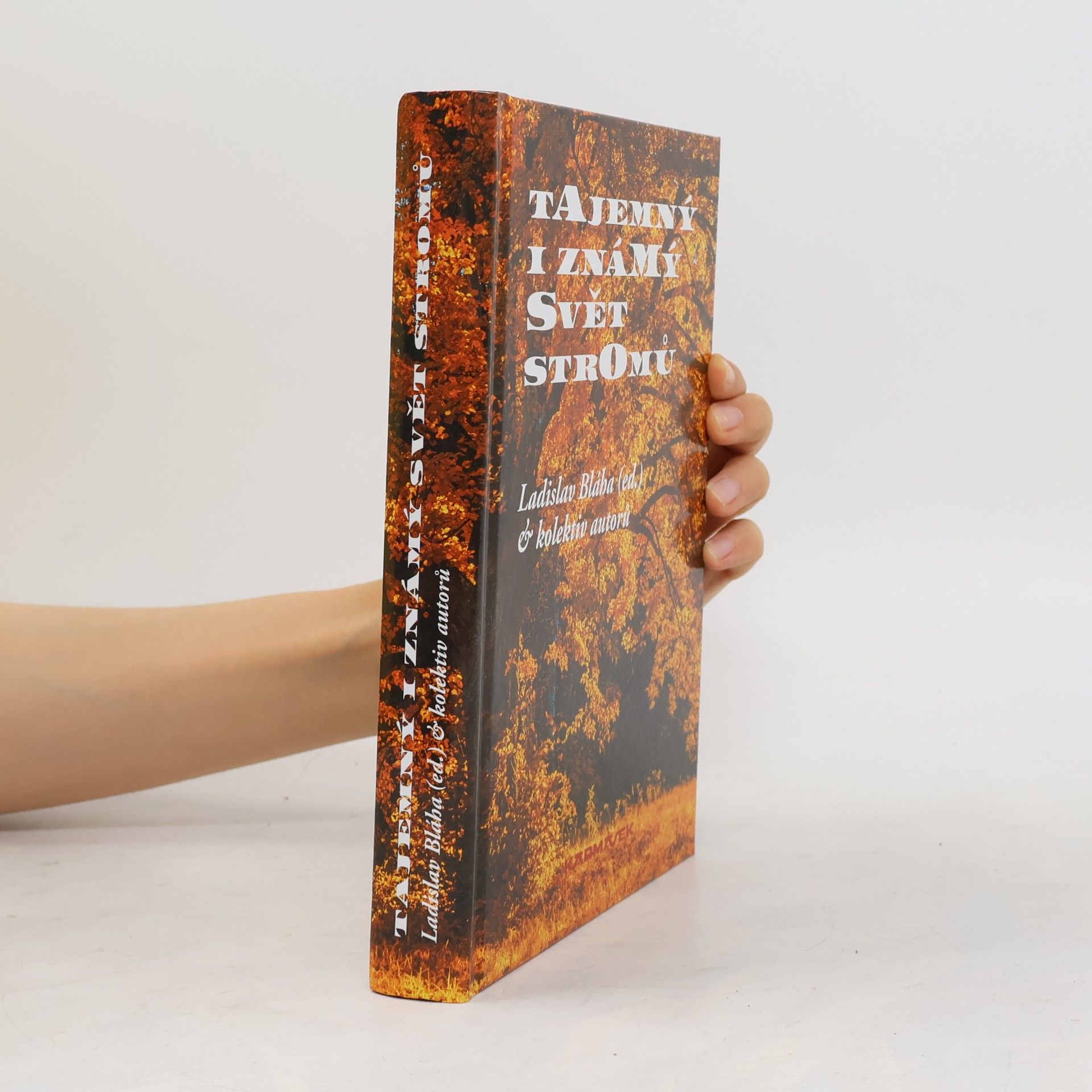 Ladislav Bláha Tajemný i známý svět stromů