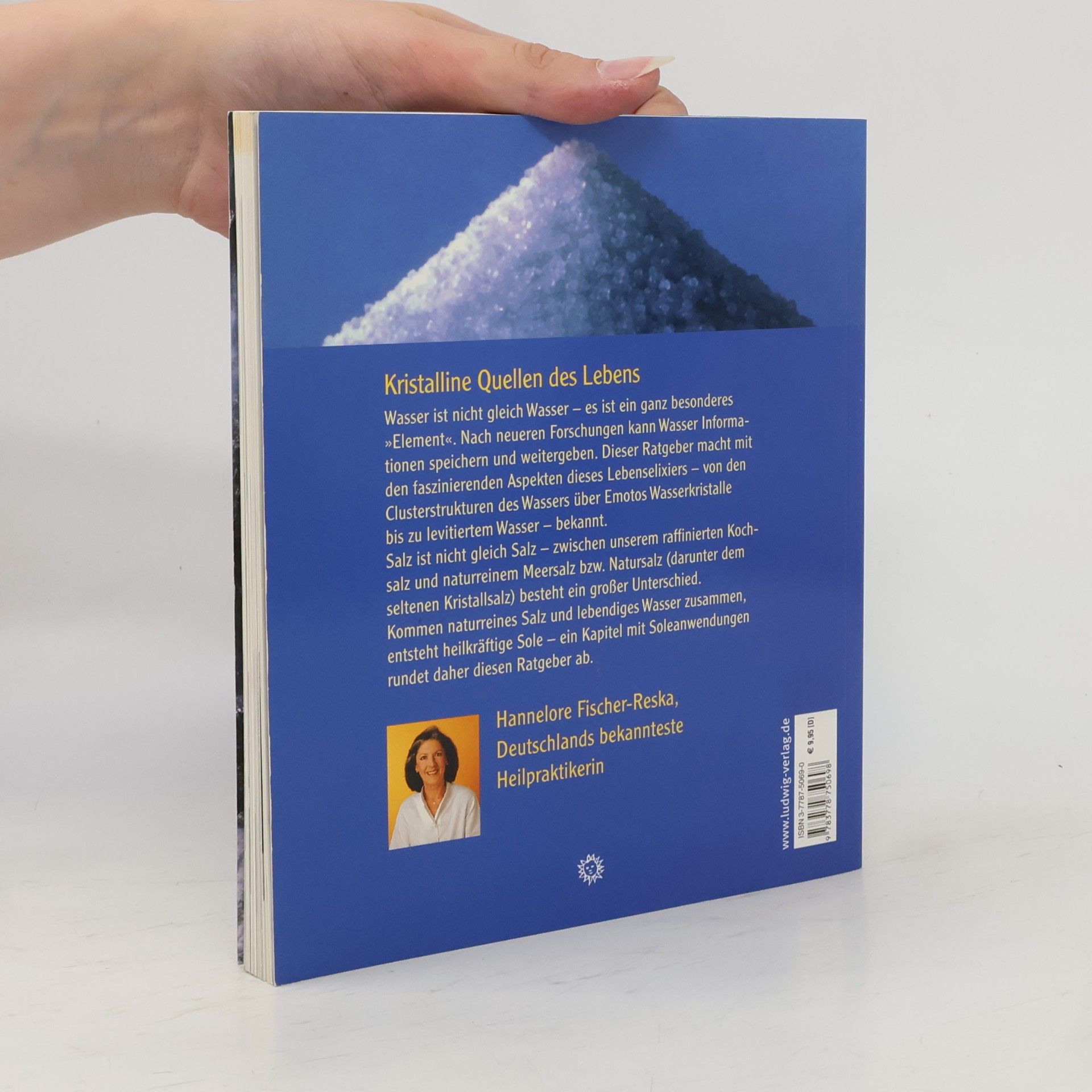 Hannelore Fischer Reska Die magische Kraft von Kristallsalz & Wasser