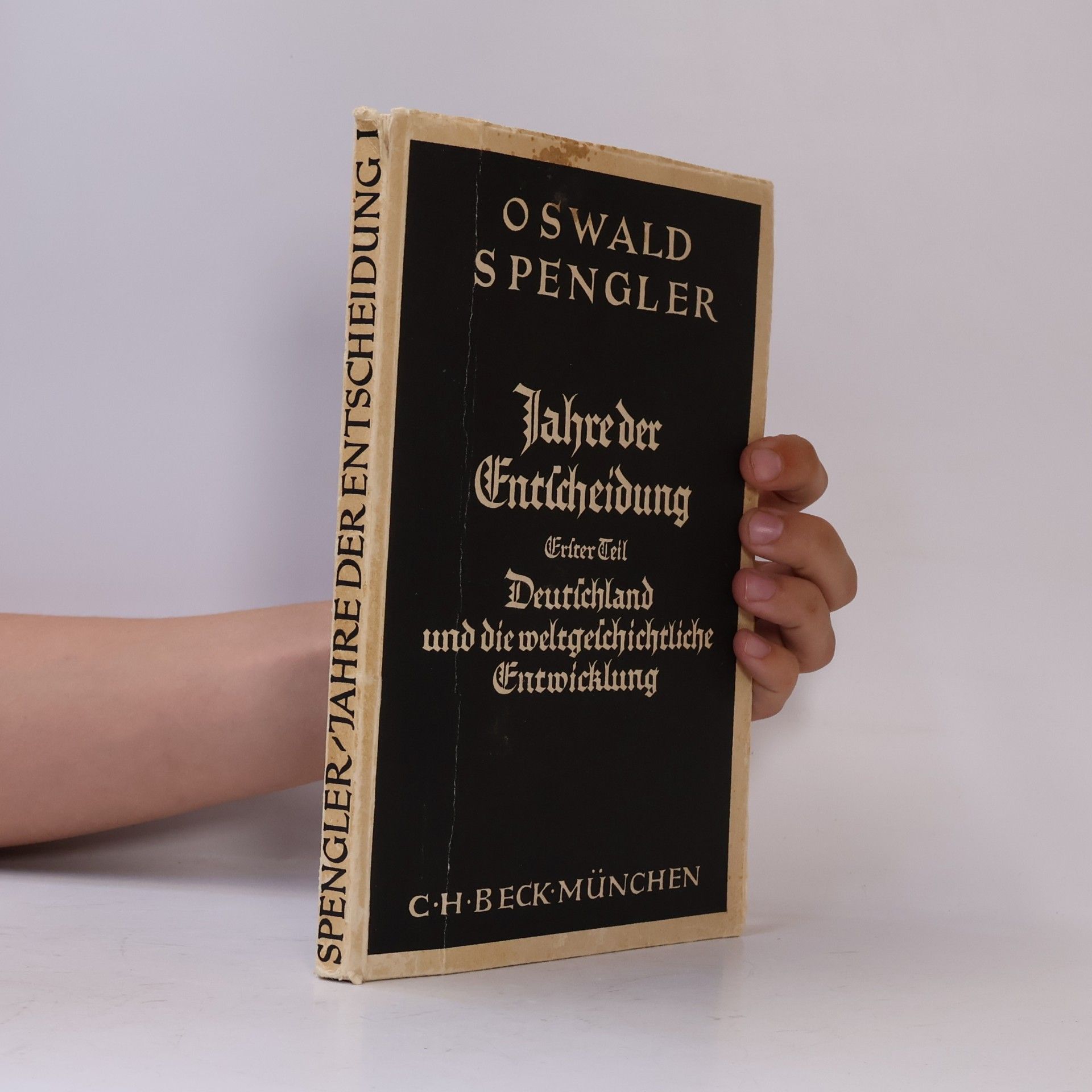 Oswald Spengler Jahre der Enticheidung. Teil 1.