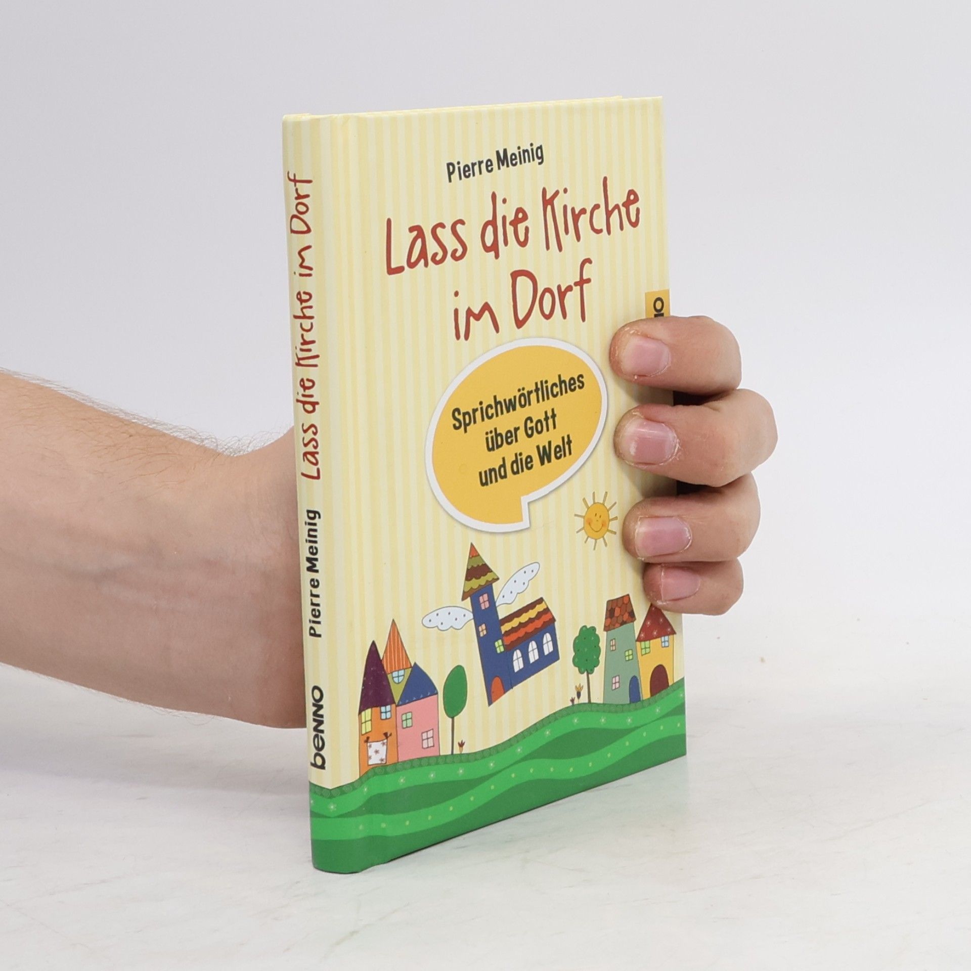 Pierre Meinig Lass die Kirche im Dorf