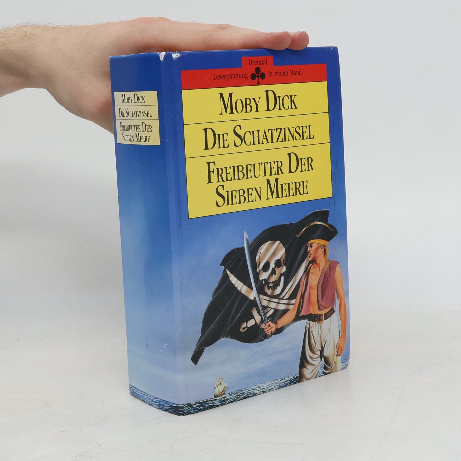 Autorenkollektiv Moby Dick. Die Schatzinsel. Freibeuter der sieben Meere
