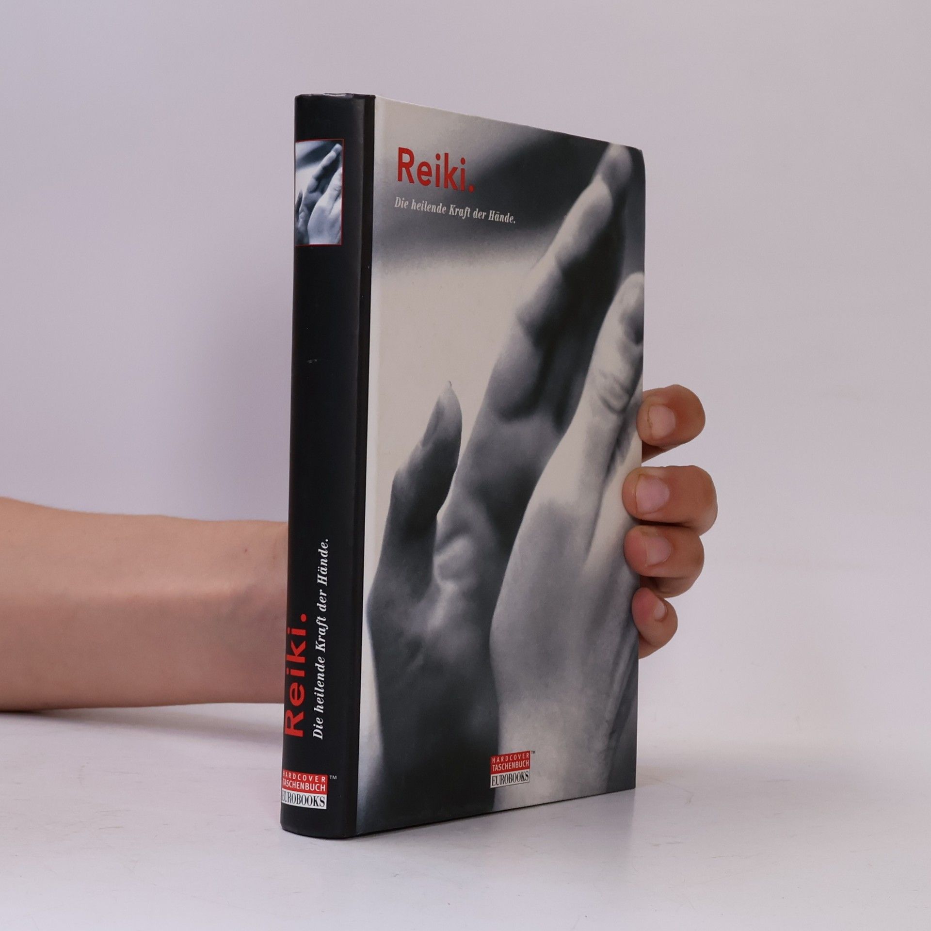 Kolektiv autorů Reiki. Die heilende Kraft der Hände