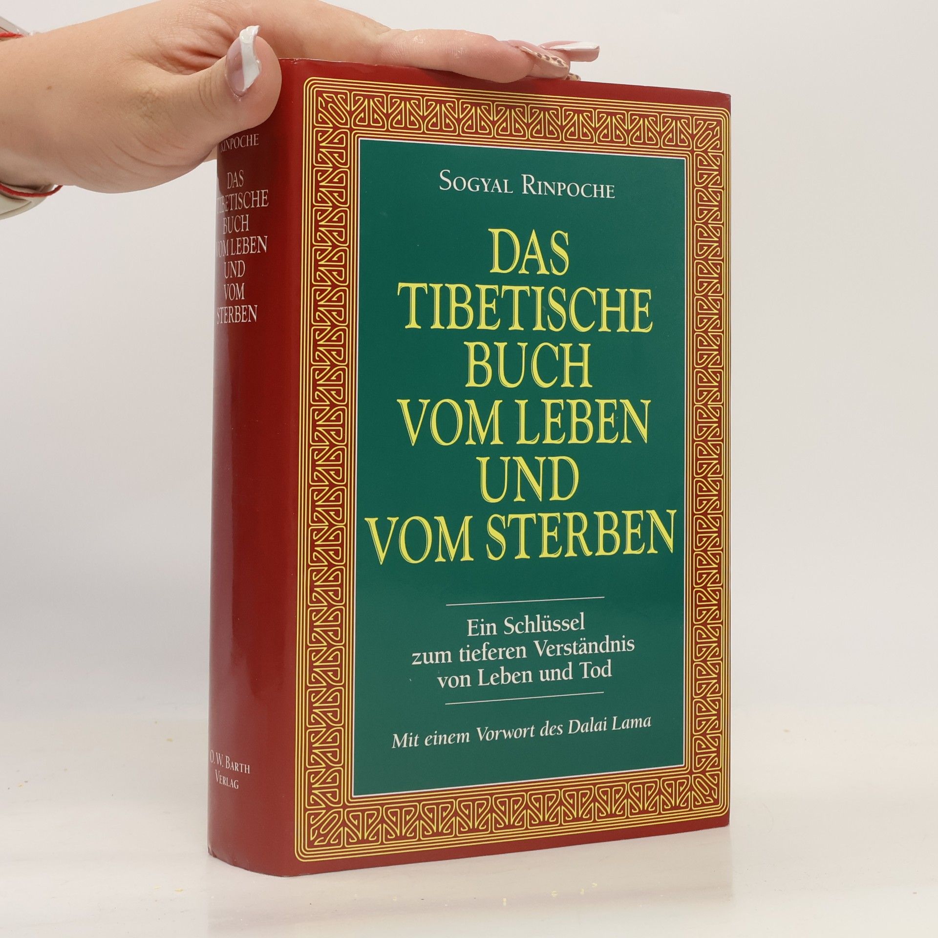 Sogyal Rinpoche Das Tibetische Buch vom Leben und vom Sterben