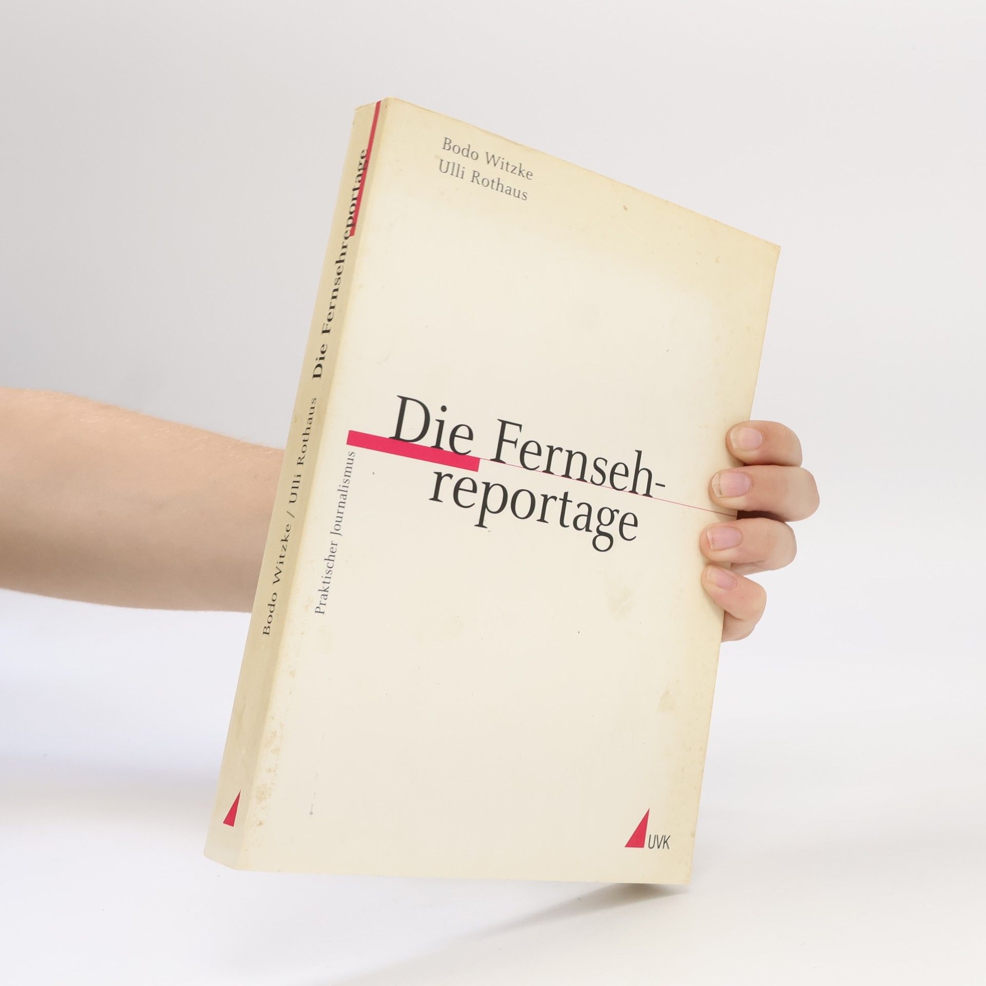 Bodo Witzke Praktischer Journalismus: Die Fernsehreportage