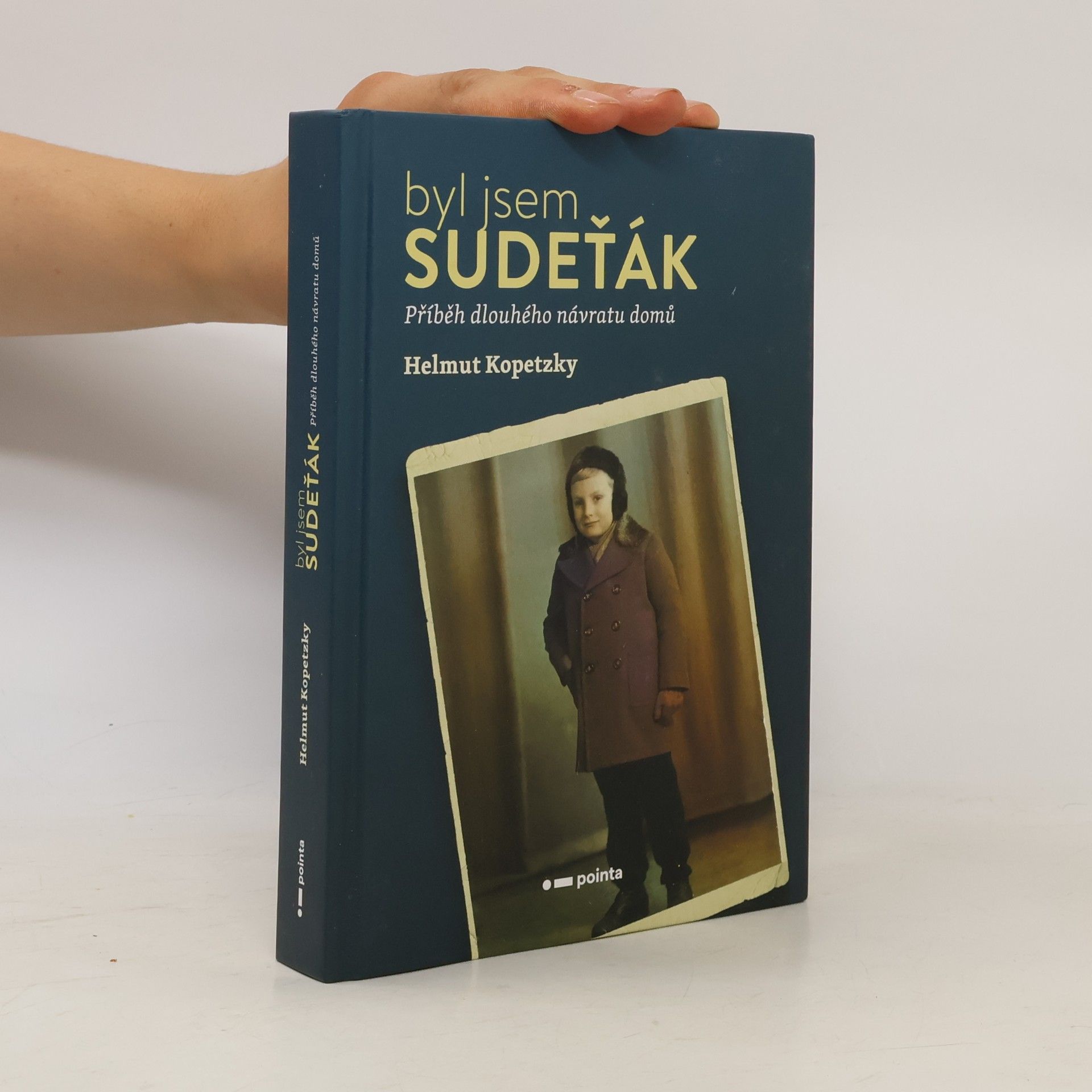 Helmut Kopetzky Byl jsem Sudeťák : příběh dlouhého návratu domů