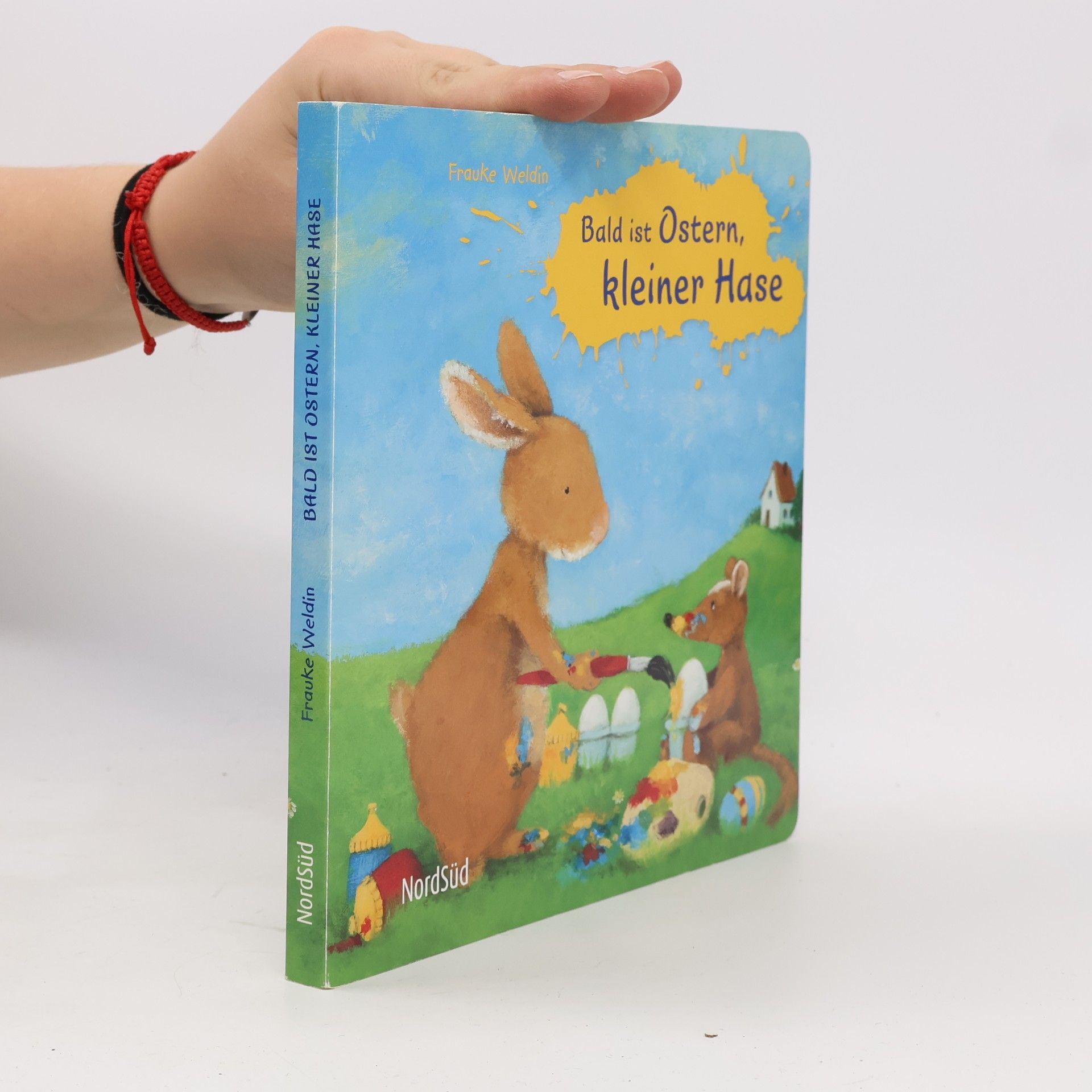 Frauke Weldin Bald ist Ostern, kleiner Hase