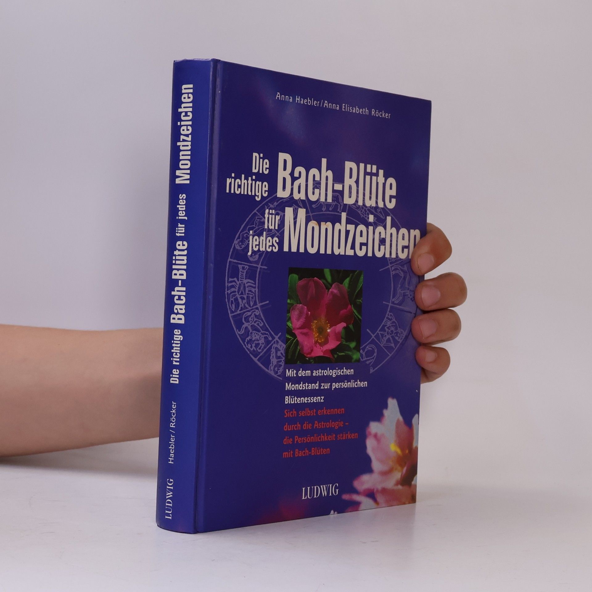 Anna Haebler Die richtige Bach-Blüte für jedes Mondzeichen