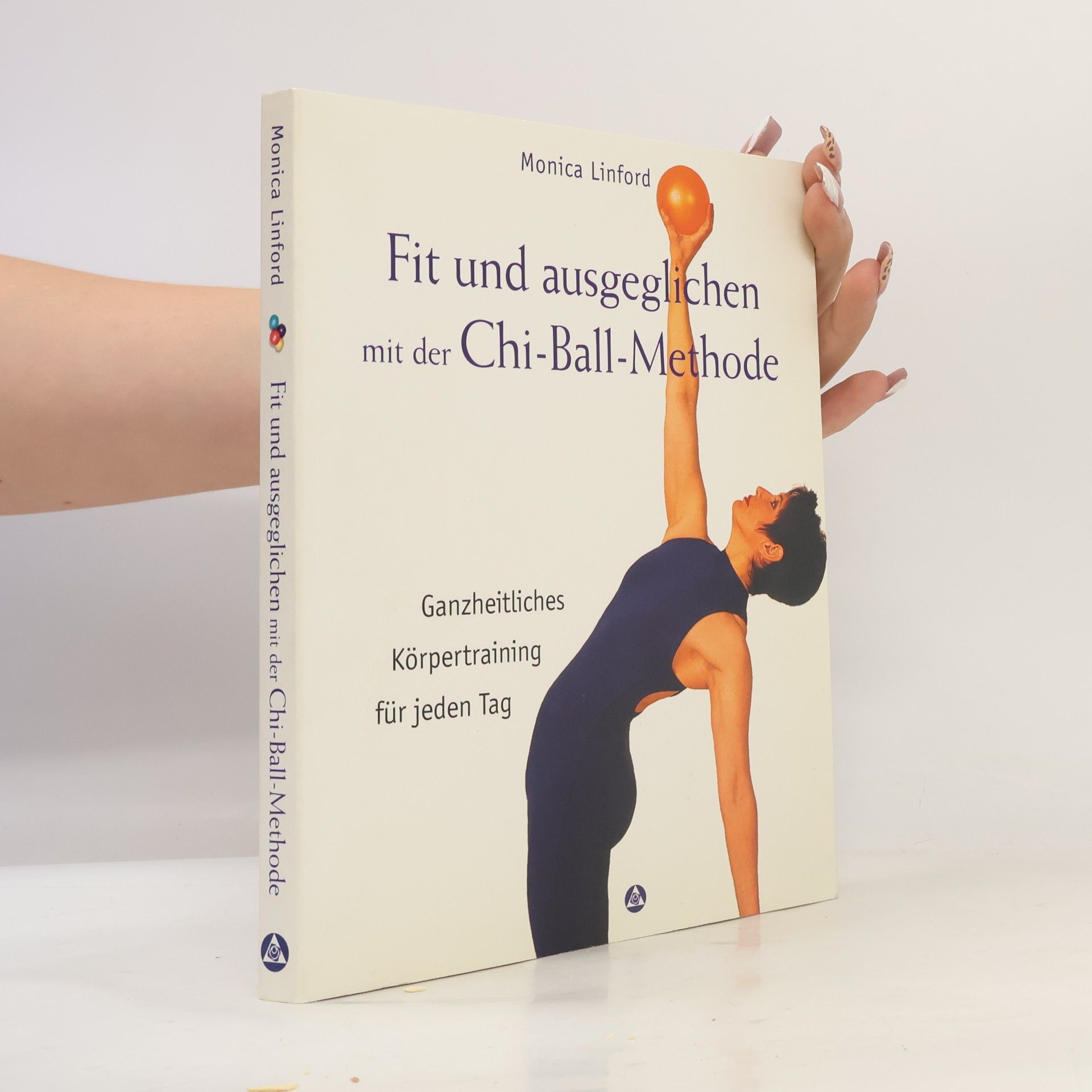Monica Linford Fit und ausgeglichen mit der Chi-Ball-Methode