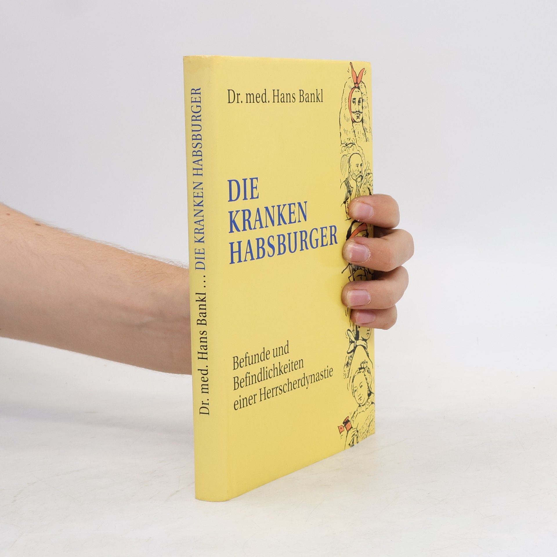 Hans Bankl Die Kranken Habsburger
