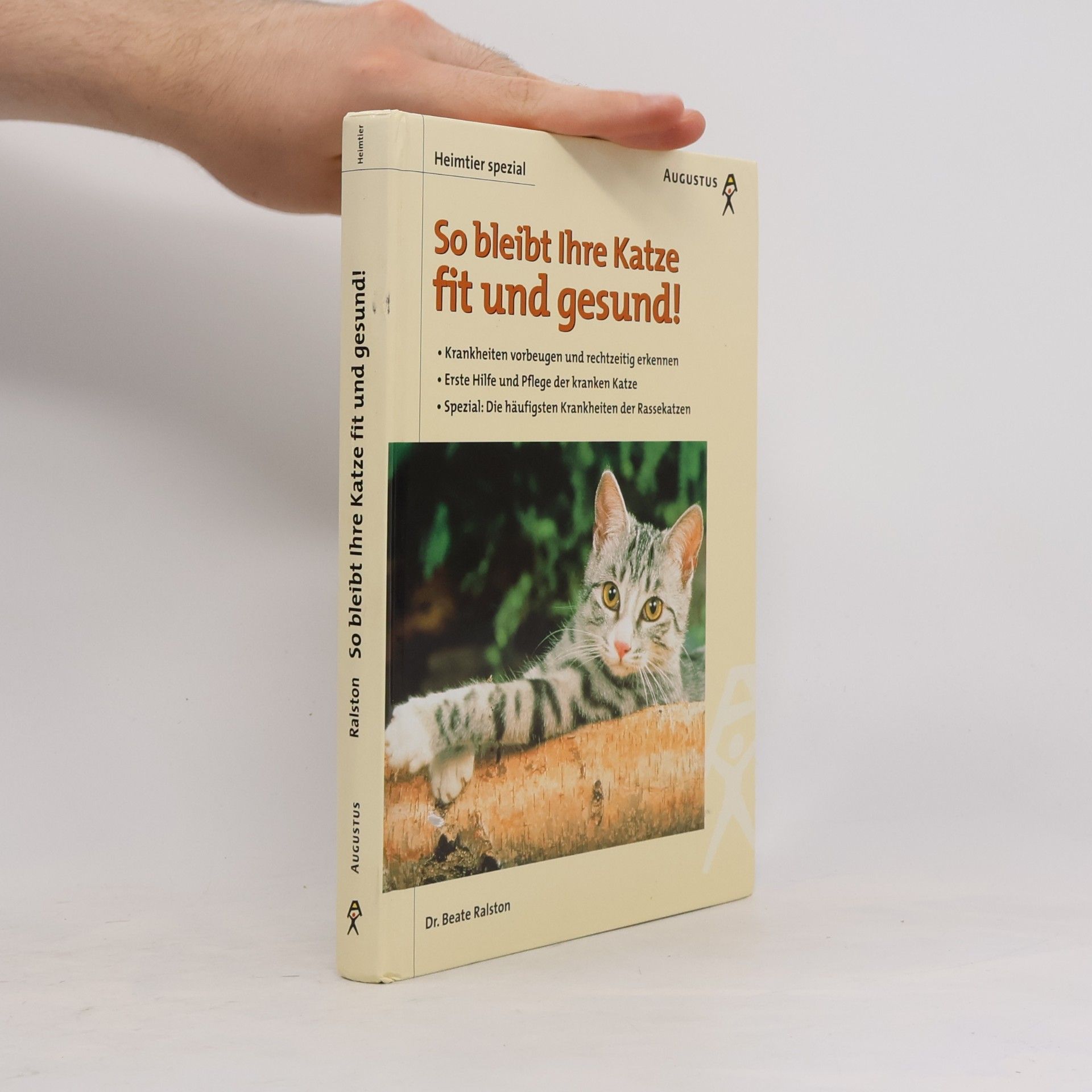 Beate Ralston So bleibt Ihre Katze fit und gesund!