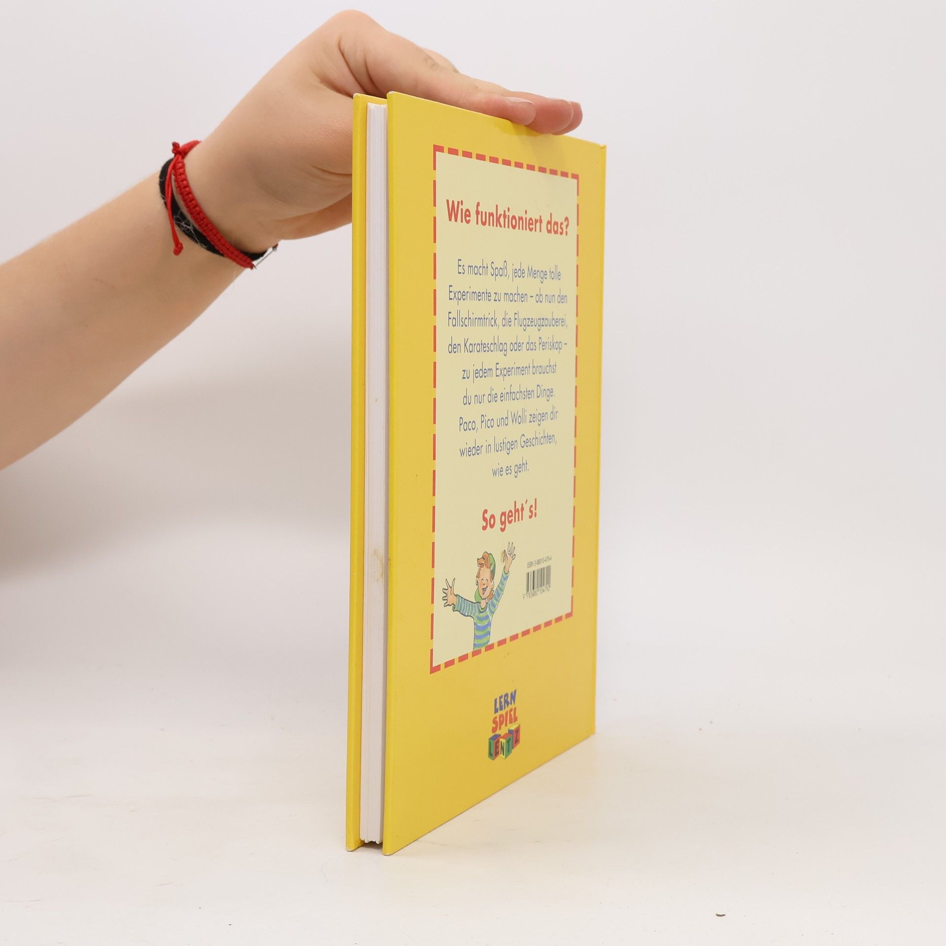 Ramona Leiß So geht's!. Das unglaubliche Experimentierbuch