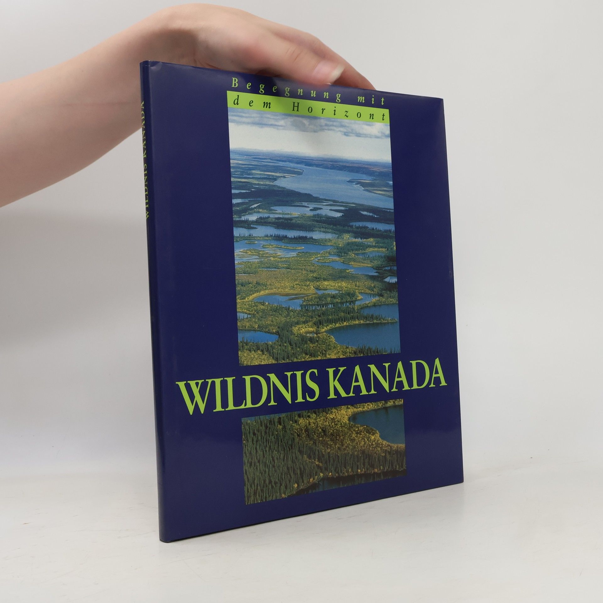 Autorenkollektiv Begegnung mit dem Horizont. Wildnis Kanada