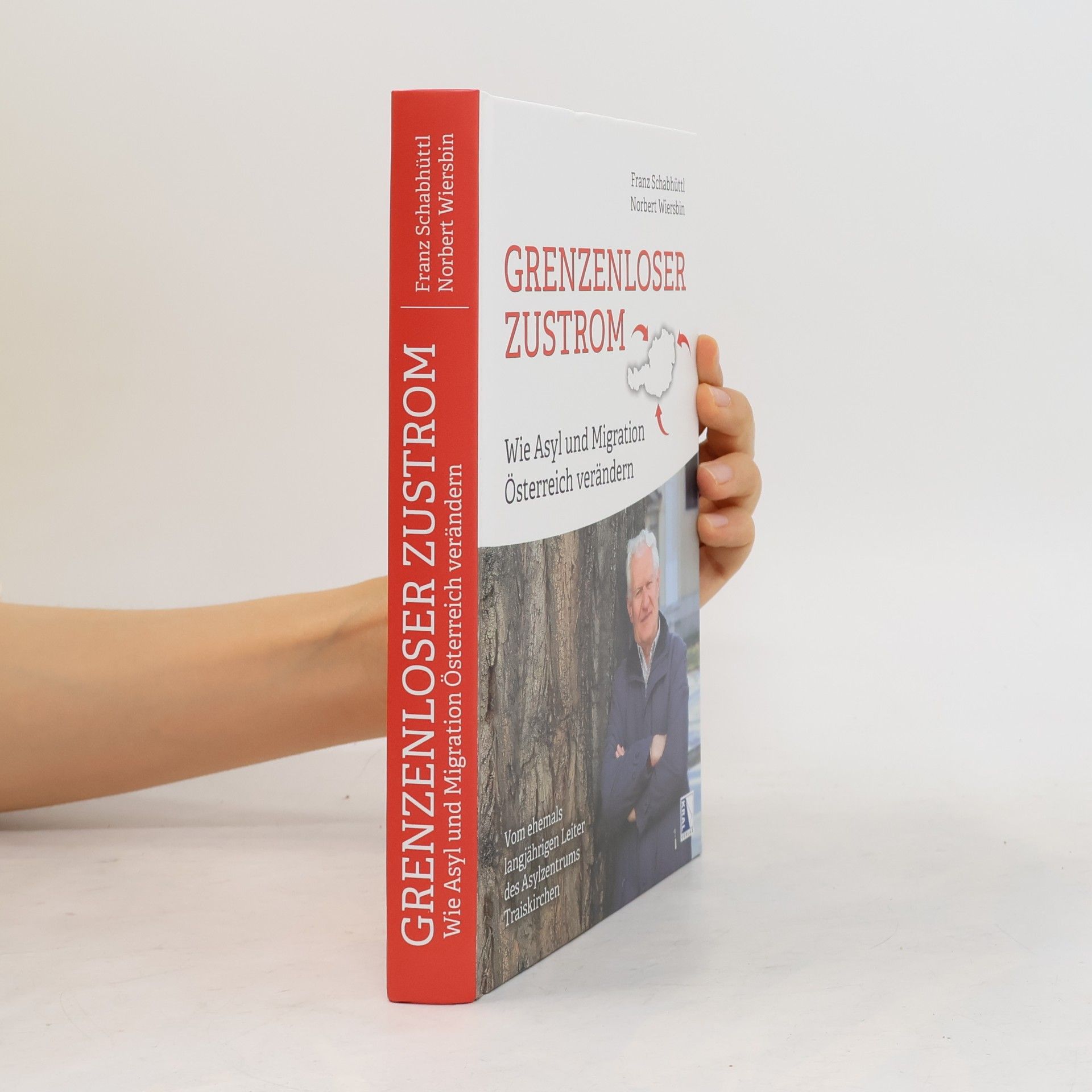 Franz Schabhüttl Grenzenloser Zustrom. Wie Asyl und Migration Österreich verändern Vom ehemals langjährigen Leiter des Asylzentrums Traiskirchen