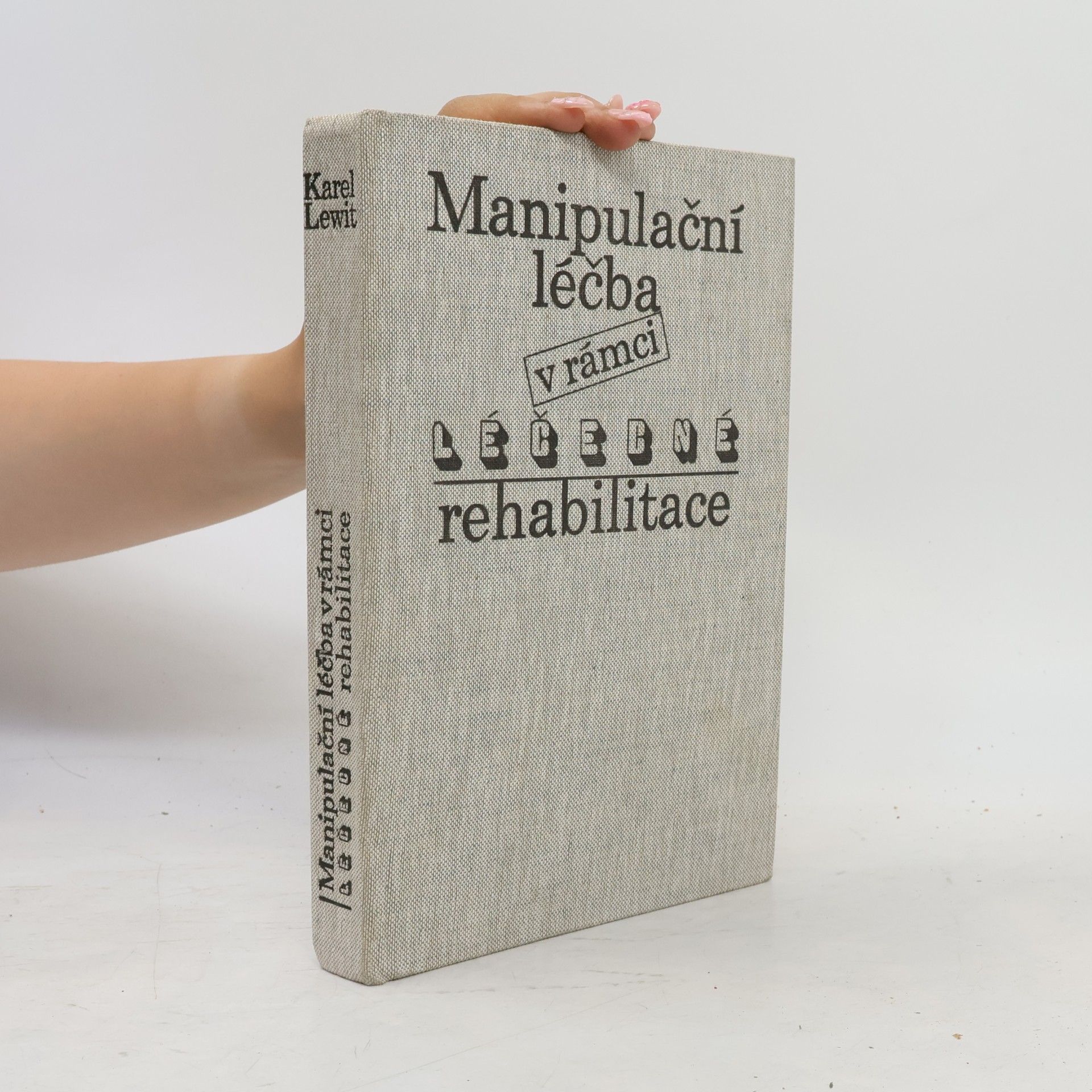 Karel Lewit Manipulační léčba v rámci léčebné rehabilitace