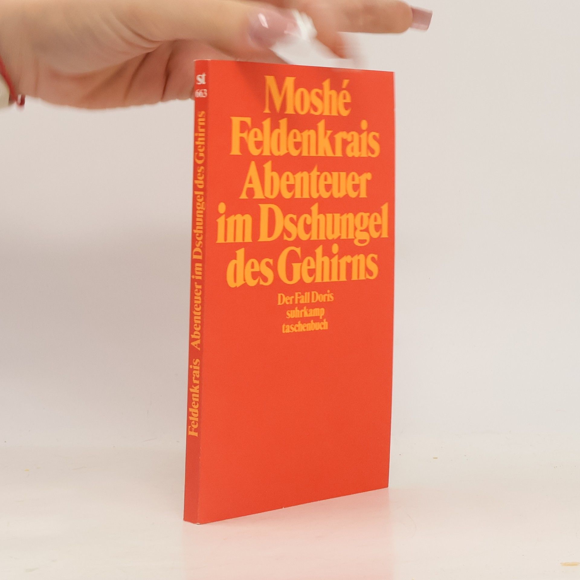 Moshé Feldenkrais Abenteuer im Dschungel des Gehirns