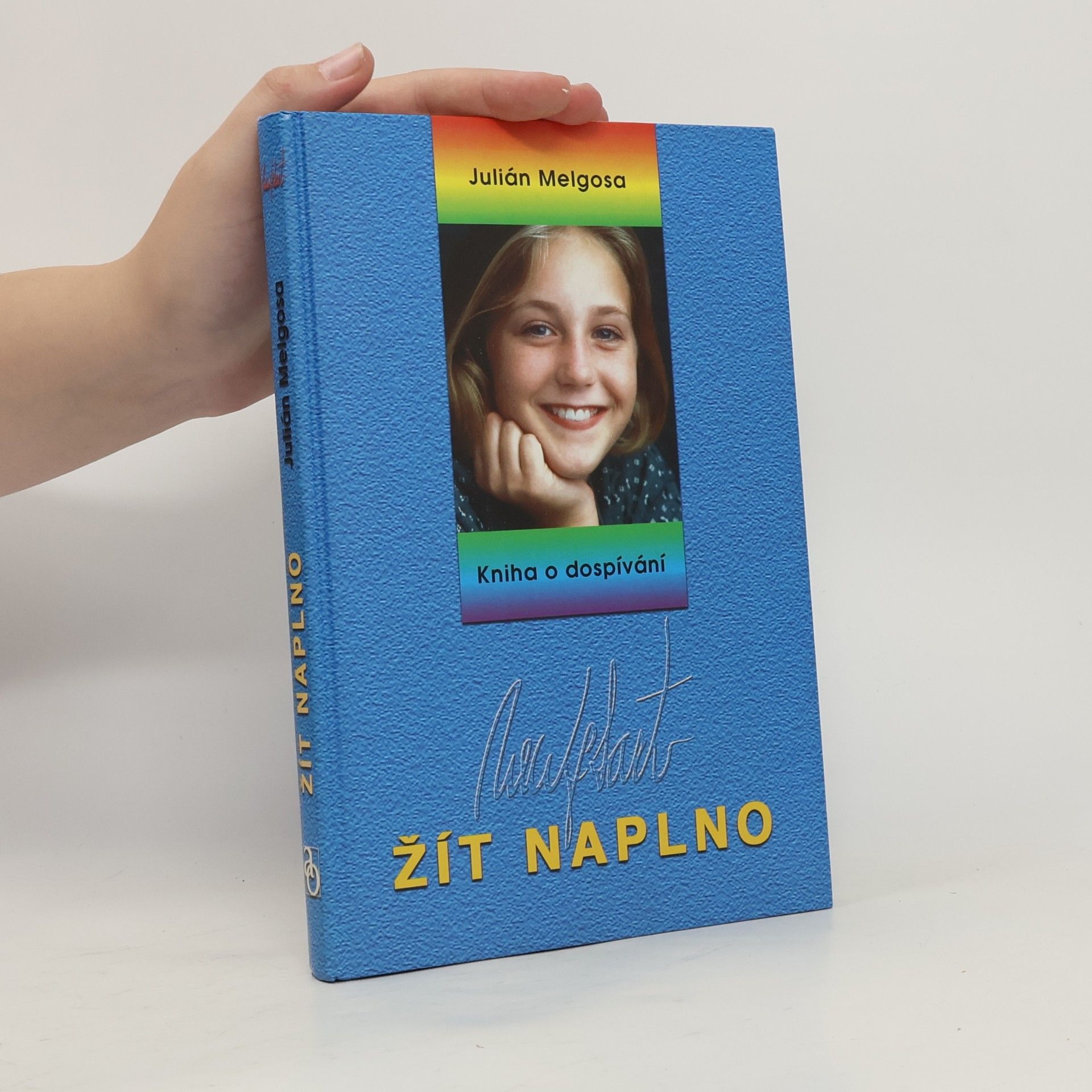 Julián Melgosa Žít naplno. Kniha o dospívání