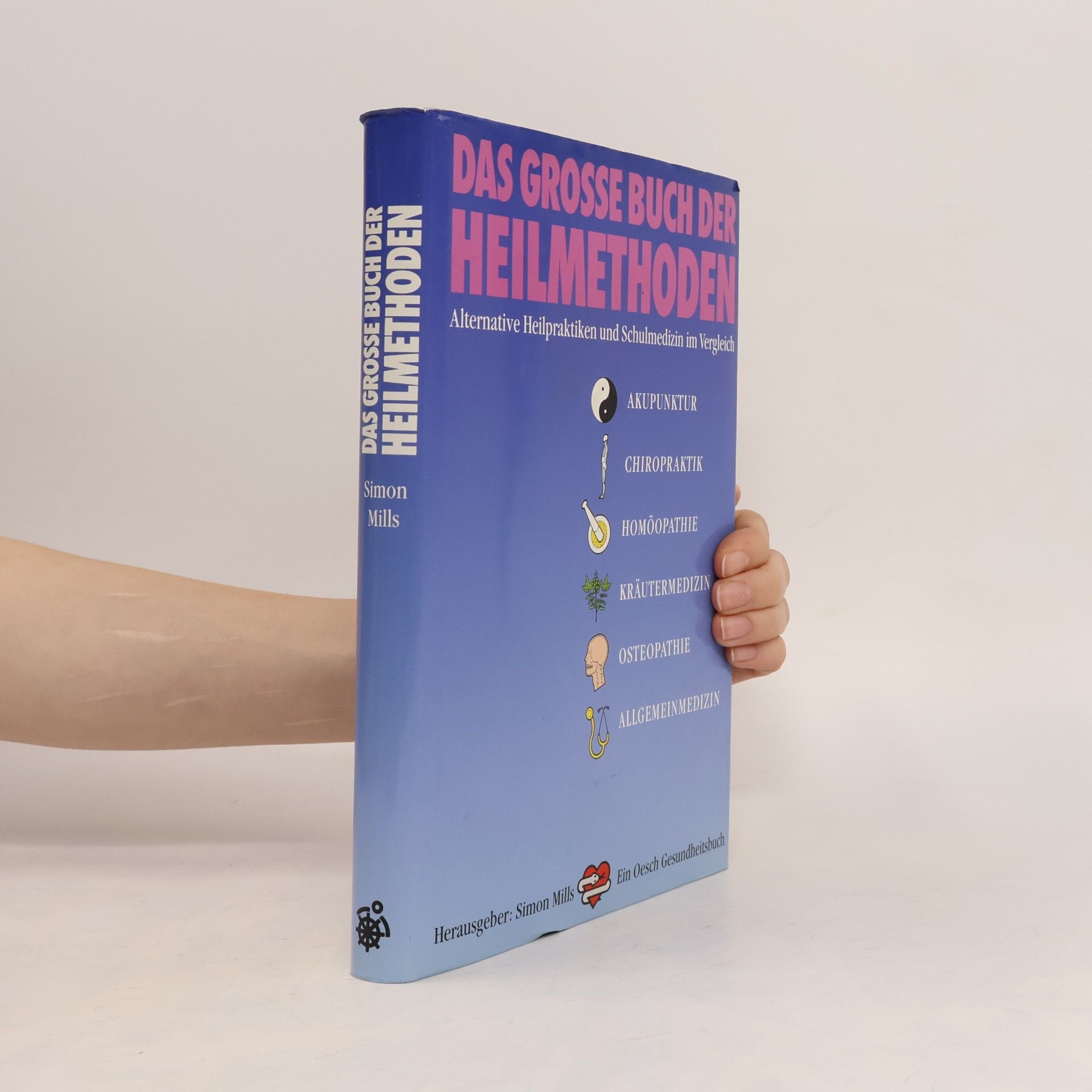 Simon Mills Das grosse Buch der Heilmethoden