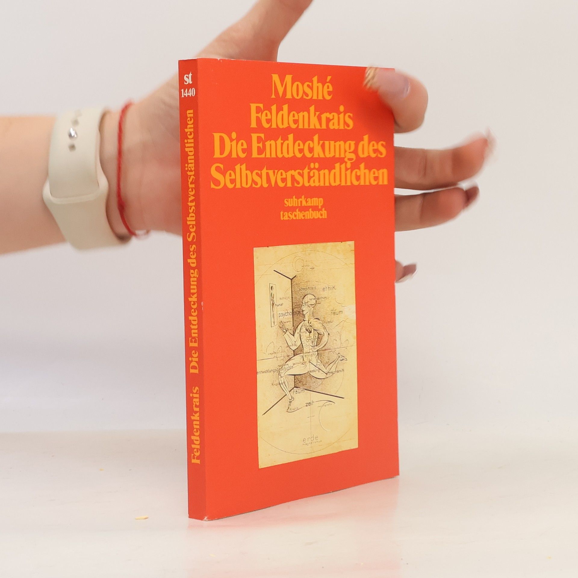 Moshe Feldenkrais Die Entdeckung des Selbstverständlichen