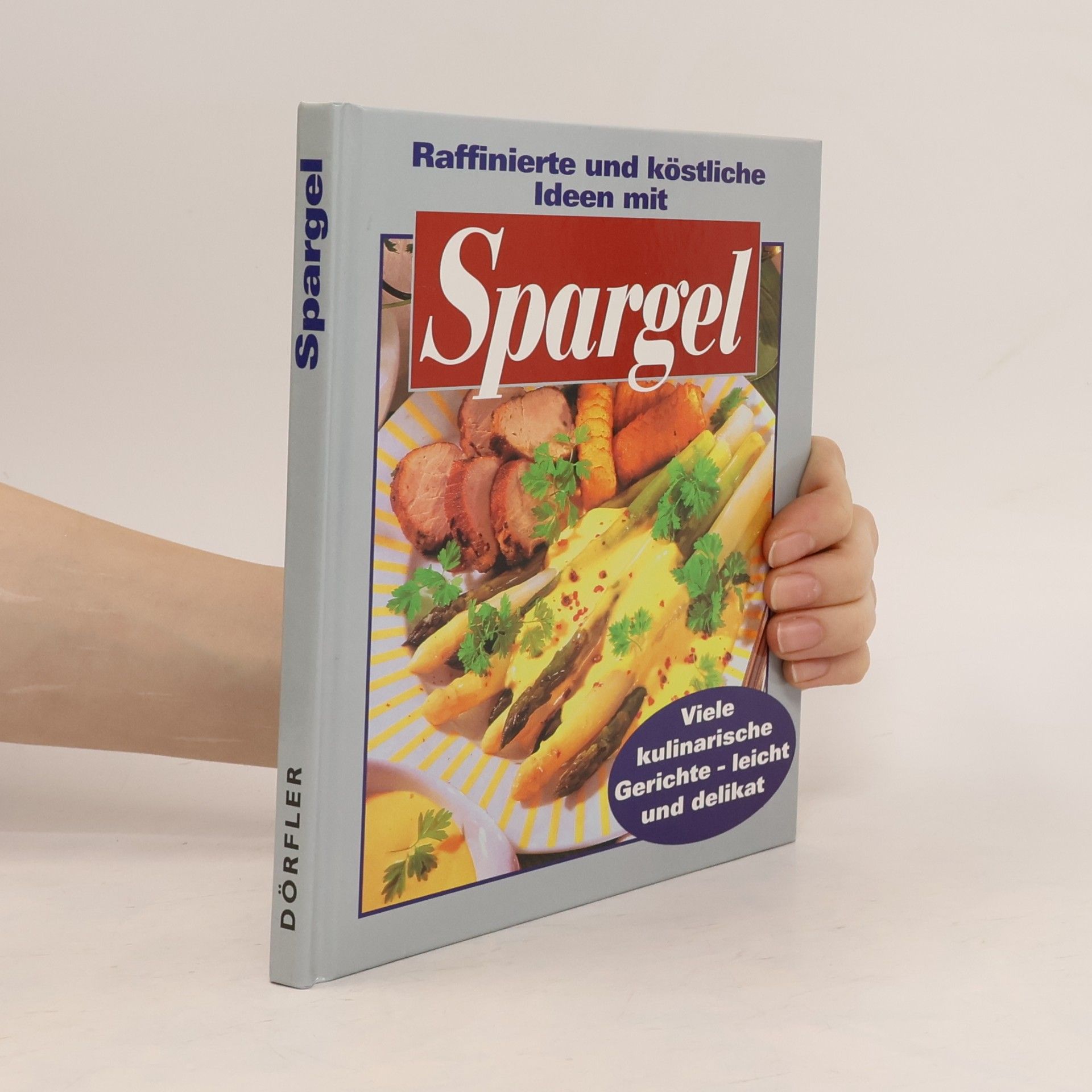 Aliya Bohnsack Raffinierte und köstliche Ideen mit Spargel
