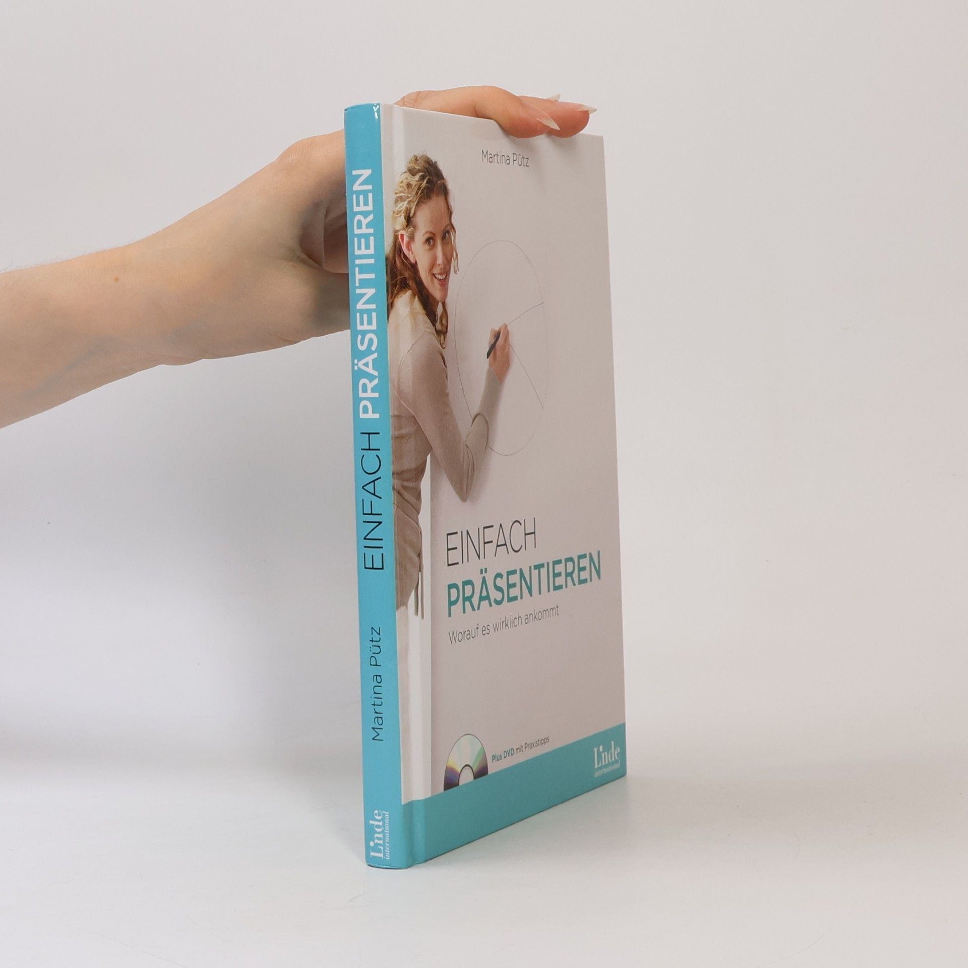 Martina Pütz Einfach präsentieren: Worauf es wirklich ankommt - Plus DVD mit Praxistipps
