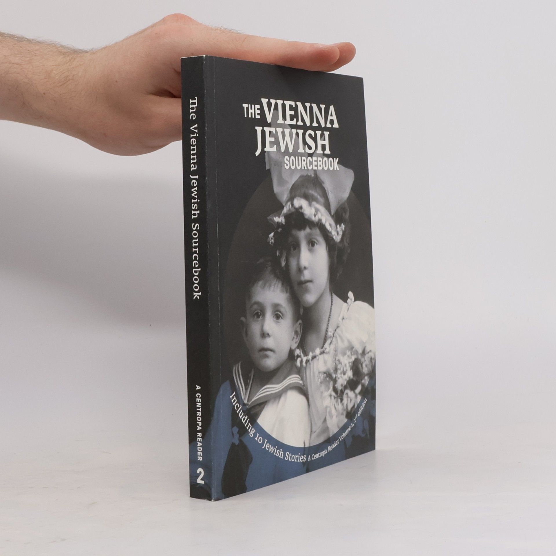 A Centropa Reader - 2: The Vienna Jewish Sourcebook