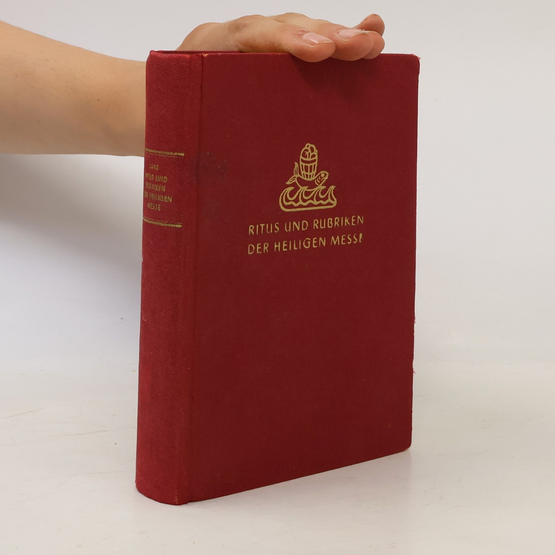 Wilhelm Lurz Ritus und Rubriken der Heiligen Messe