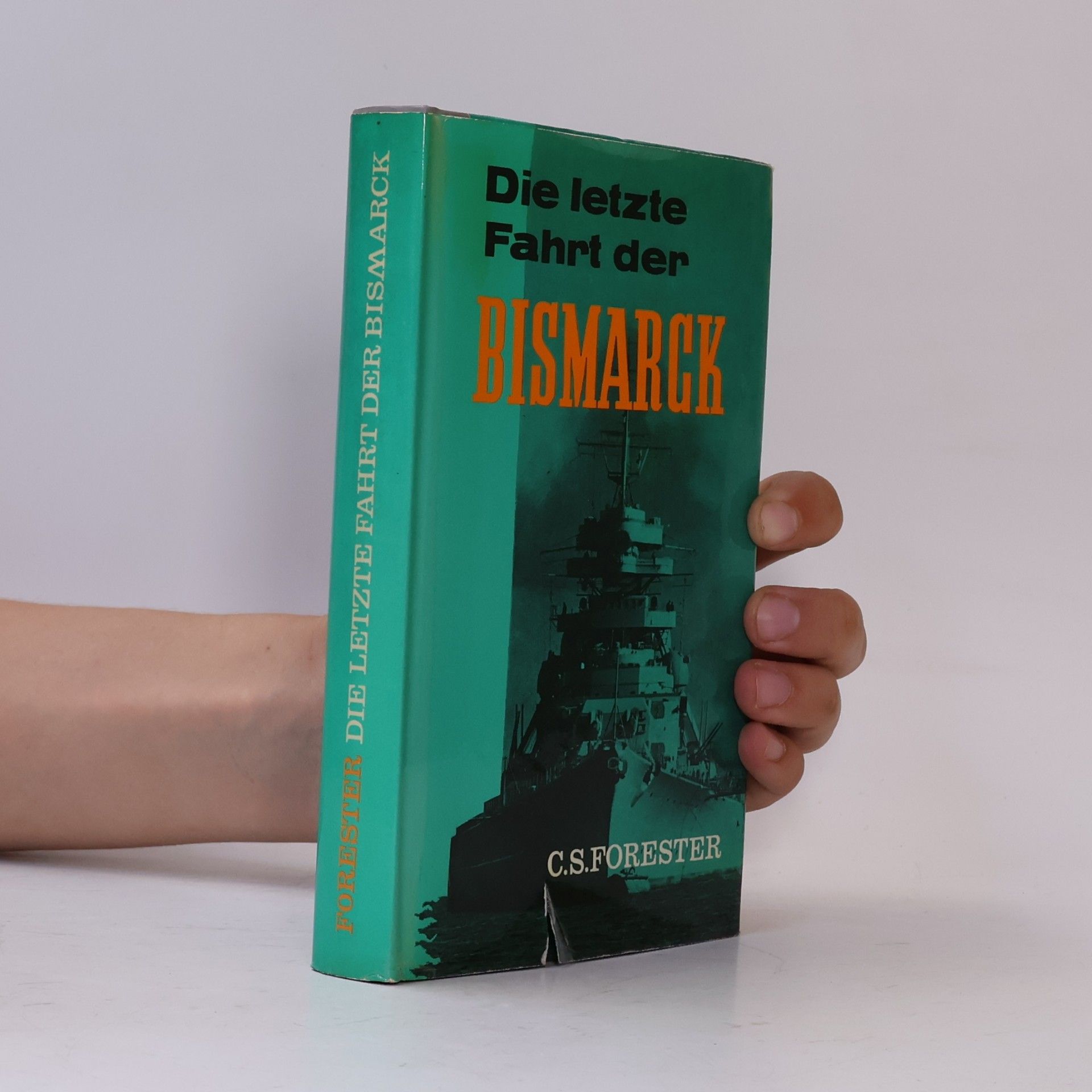 C. S. Forester Die letzte Fahrt der Bismarck