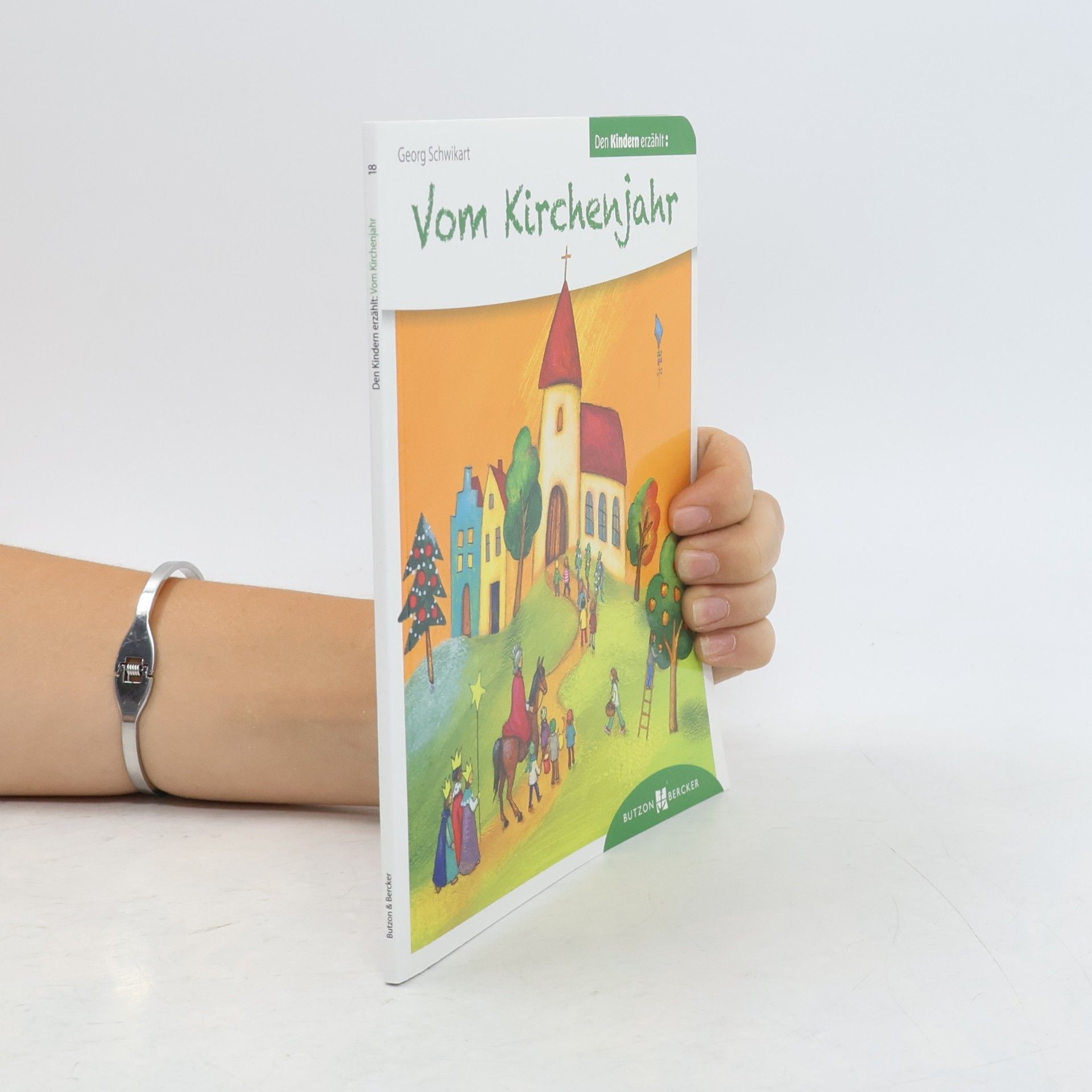 Georg Schwikart Vom Kirchenjahr den Kindern erzählt