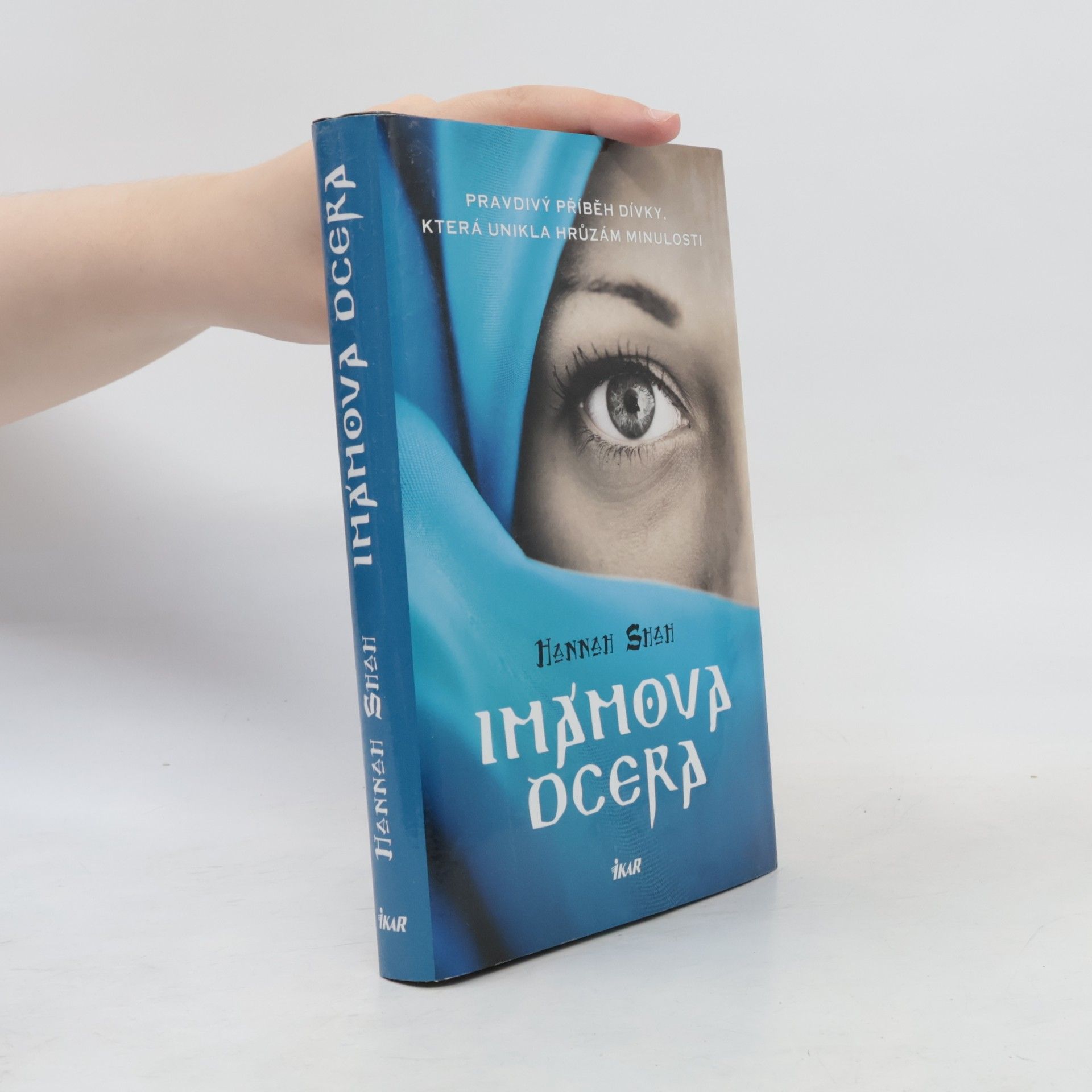 Hannah Shah Imámova dcera : pravdivý příběh dívky, která unikla hrůzám minulosti
