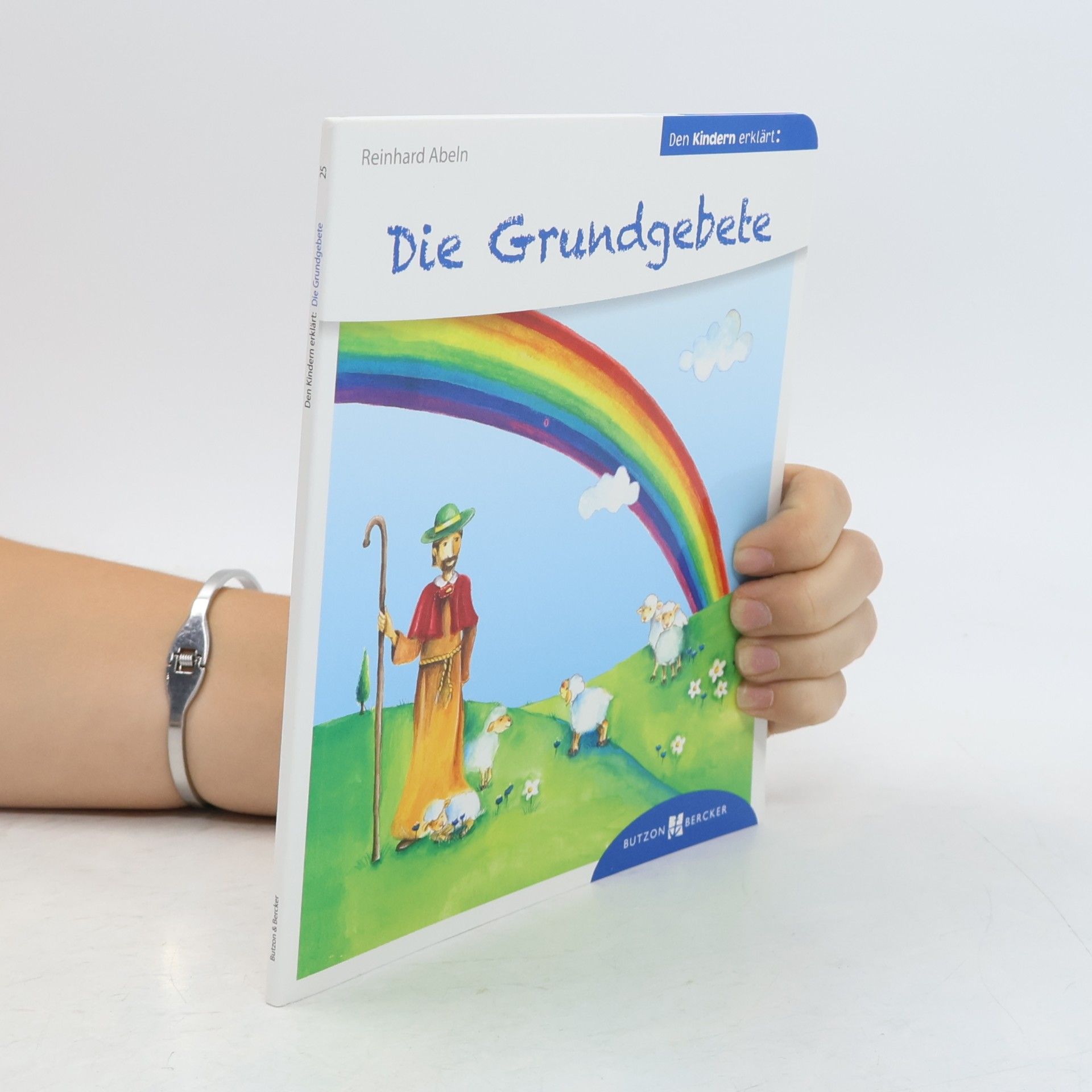 Den Kindern erzählt/erklärt - 25: Die Grundgebete den Kindern erklärt