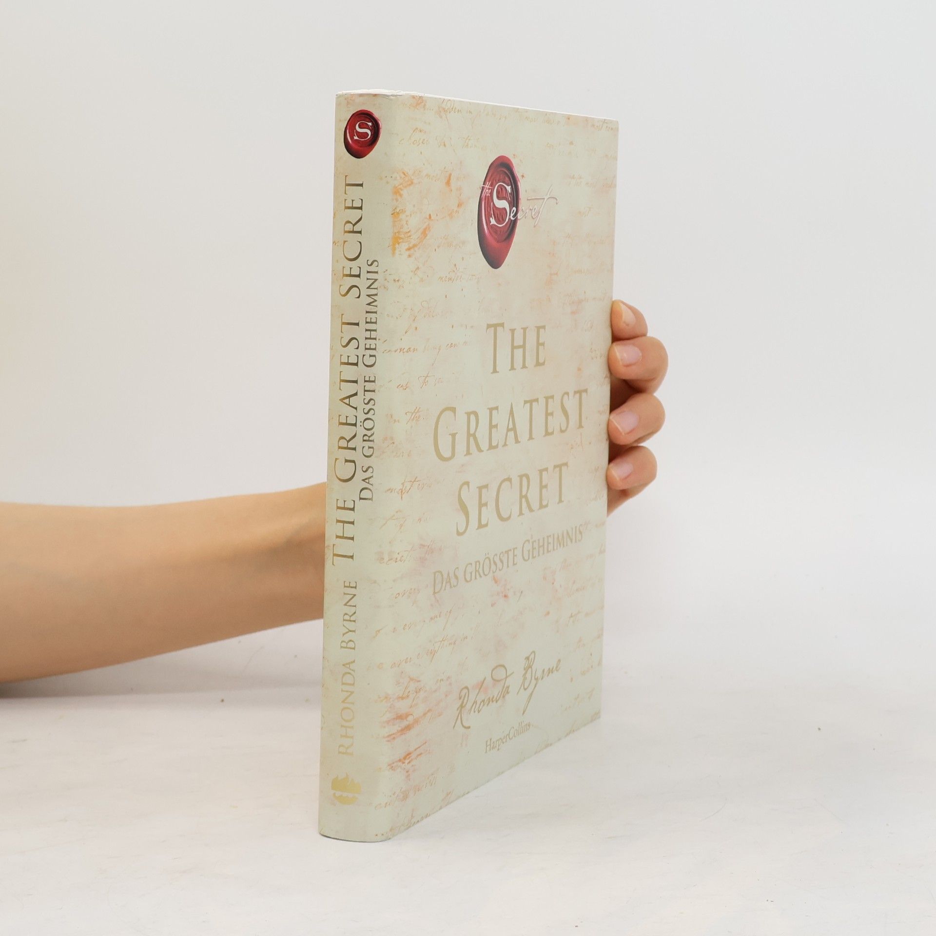 Rhonda Byrne The Greatest Secret. Das grösste Geheimnis